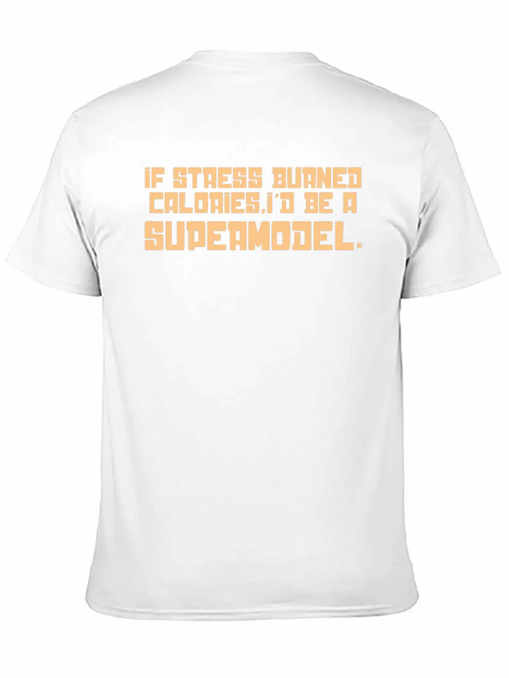 If Stress Burned Calories Unisex Casual T-Shirt – Clean Design For Daily Comfort