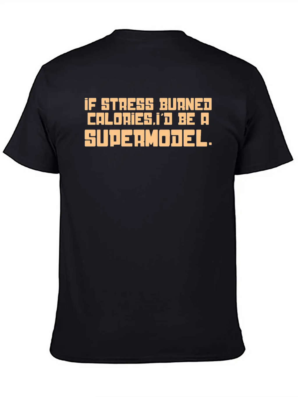 If Stress Burned Calories Unisex Casual T-Shirt – Clean Design For Daily Comfort
