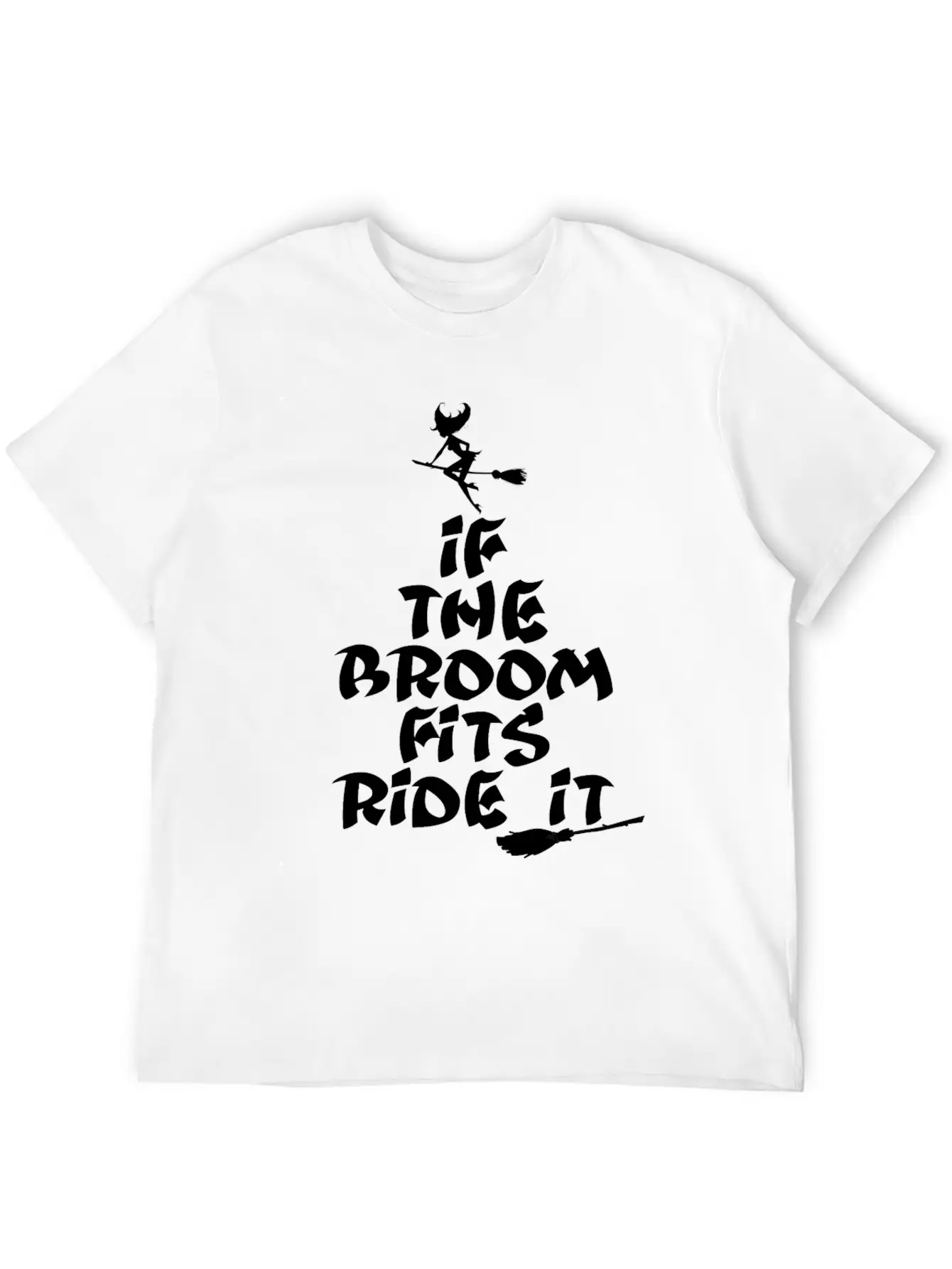 If The Broom Fits Ride It Unisex Casual T-Shirt – Clean Design For Daily Comfort
