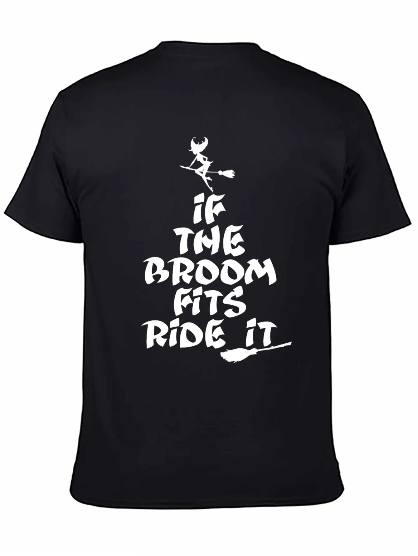 If The Broom Fits Ride It Unisex Casual T-Shirt – Clean Design For Daily Comfort