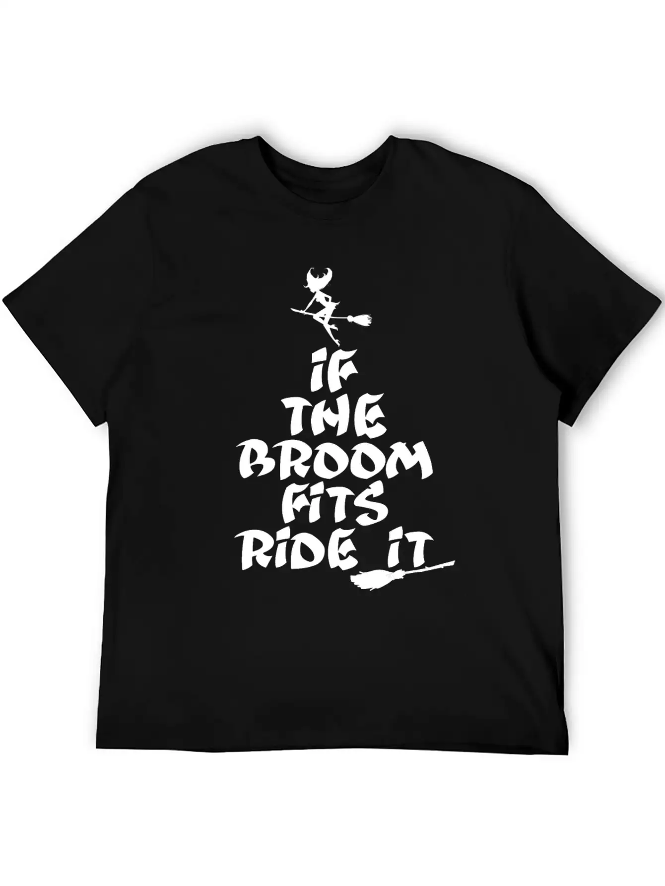 If The Broom Fits Ride It Unisex Casual T-Shirt – Clean Design For Daily Comfort