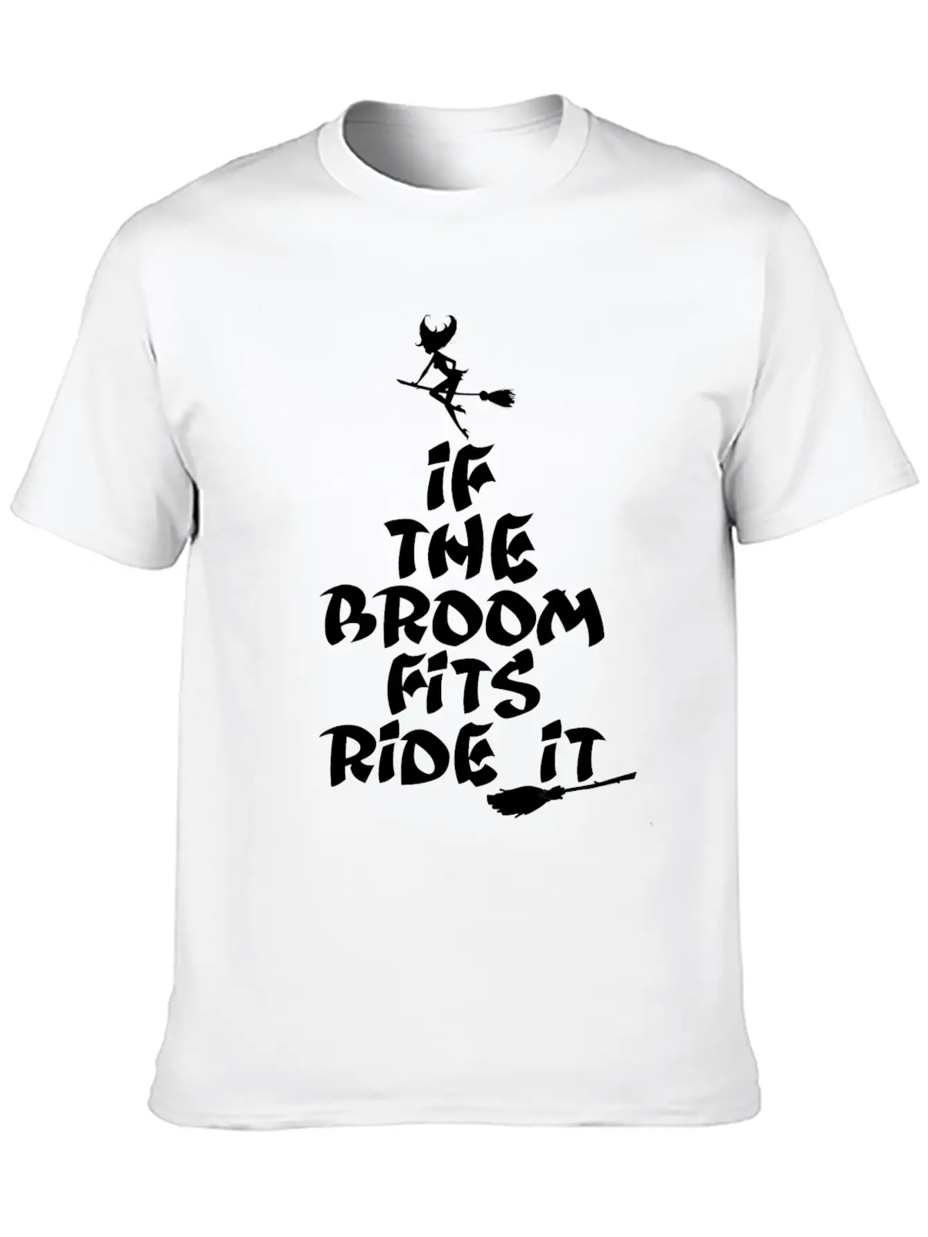If The Broom Fits Ride It Unisex Casual T-Shirt – Clean Design For Daily Comfort