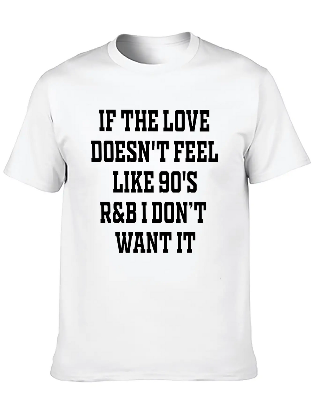 If The Love Doesn T Feel Essential Cotton Tee For Daily Outfits – Unisex Style
