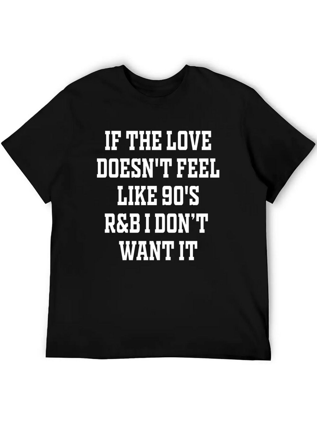 If The Love Doesn T Feel Essential Cotton Tee For Daily Outfits – Unisex Style
