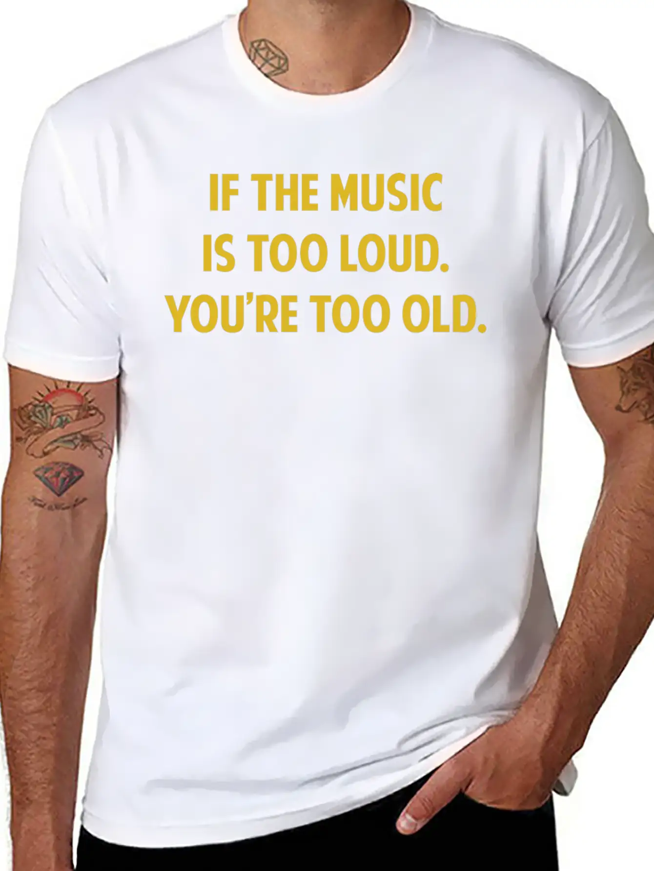 If The Music Is Too Loud. You're Too Old. Unisex Short Sleeve Soft Cotton T-Shirt – Casual Everyday Wear