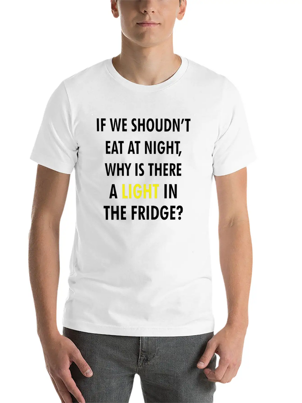 IF WE SHOULDN'T EAT AT NIGHT FUNNY JOKE Breathable Graphic T-Shirt – Perfect For Casual Days