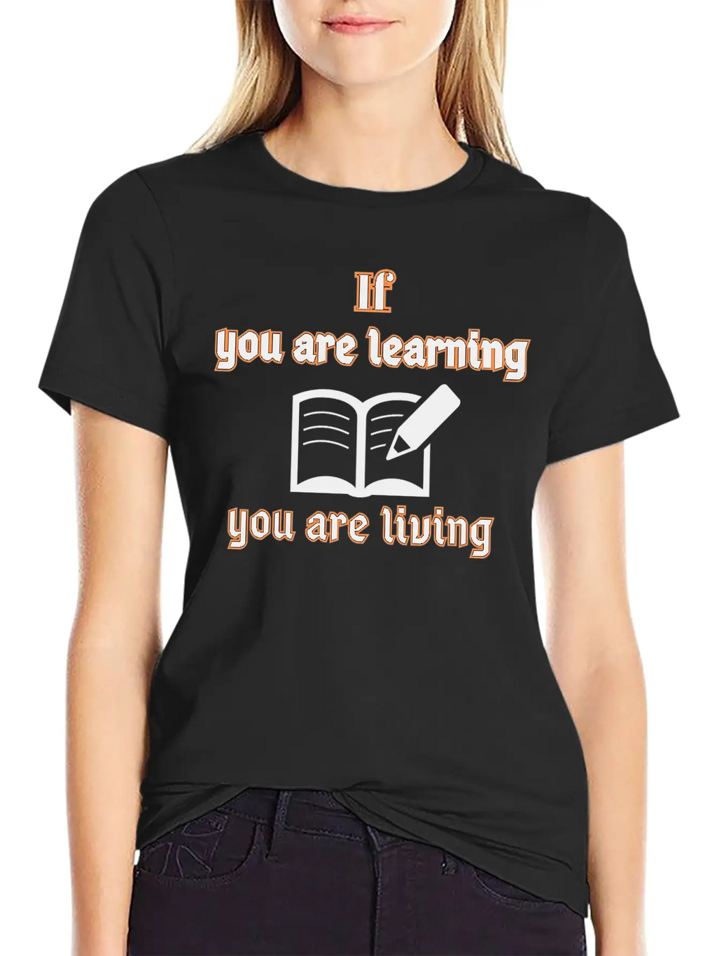 If You Are Learning You Are Living Stylish Everyday T-Shirt – Unisex Basic Cotton Tee