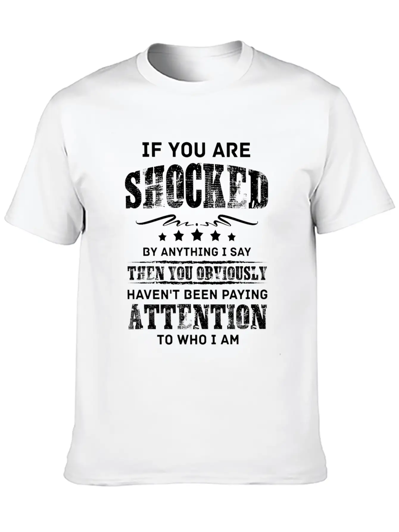 If You Are Shocked By Anything I Say Then You Obvi Unisex Short Sleeve Soft Cotton T-Shirt – Casual Everyday Wear