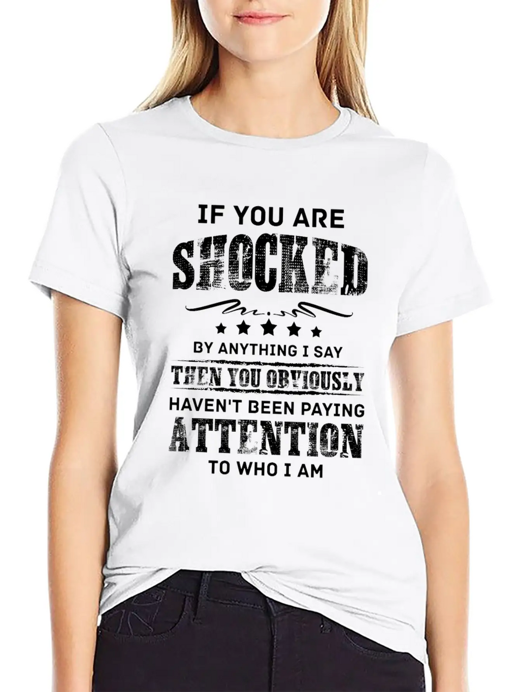 If You Are Shocked By Anything I Say Then You Obvi Unisex Short Sleeve Soft Cotton T-Shirt – Casual Everyday Wear