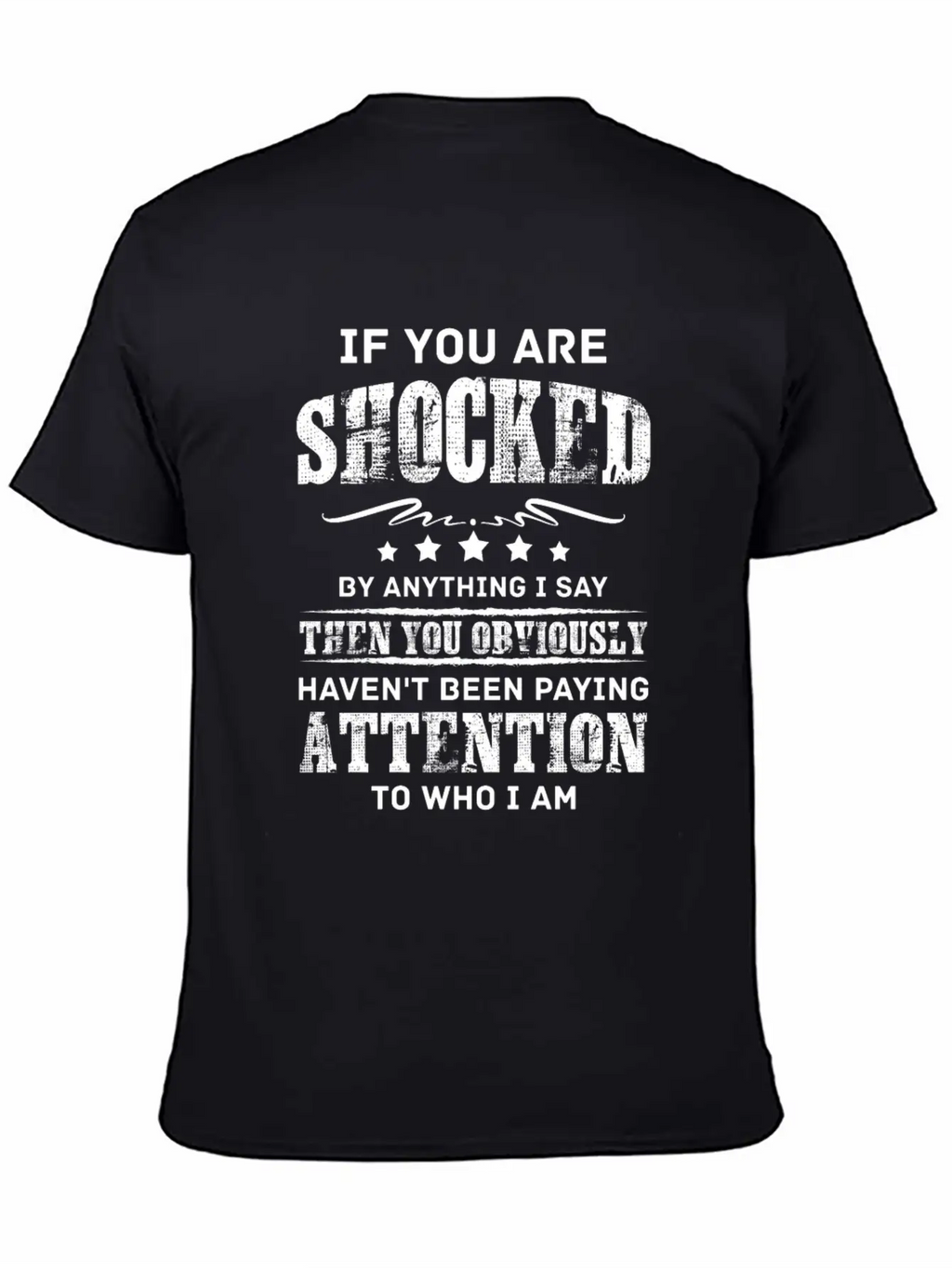 If You Are Shocked By Anything I Say Then You Obvi Unisex Short Sleeve Soft Cotton T-Shirt – Casual Everyday Wear