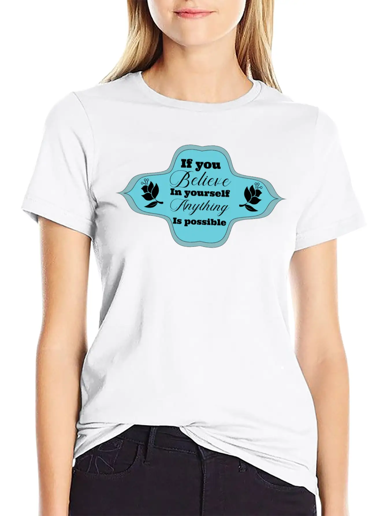 If You Believe In Yourself Anything Is Possible Stylish Everyday T-Shirt – Unisex Basic Cotton Tee