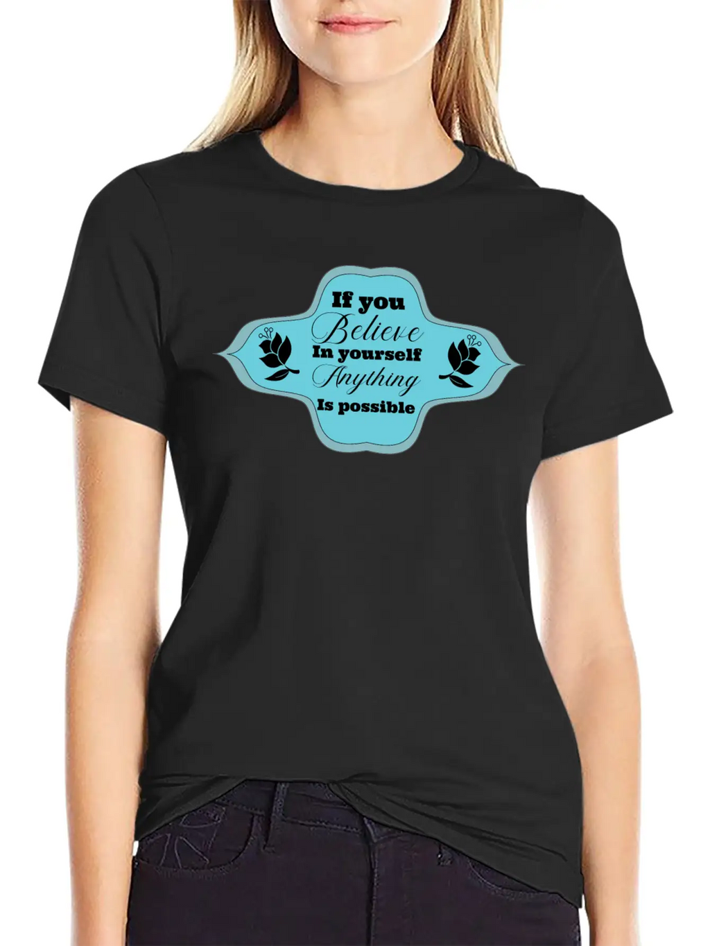 If You Believe In Yourself Anything Is Possible Stylish Everyday T-Shirt – Unisex Basic Cotton Tee