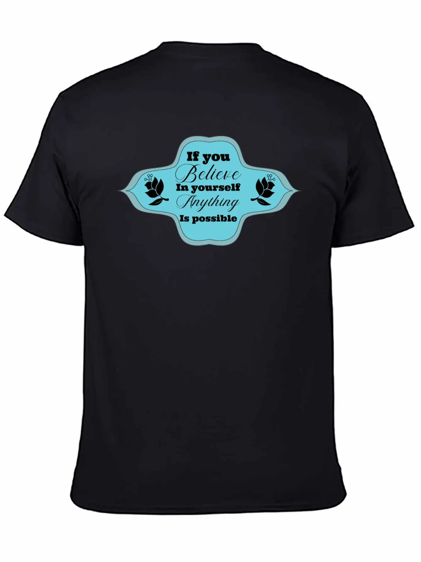 If You Believe In Yourself Anything Is Possible Stylish Everyday T-Shirt – Unisex Basic Cotton Tee