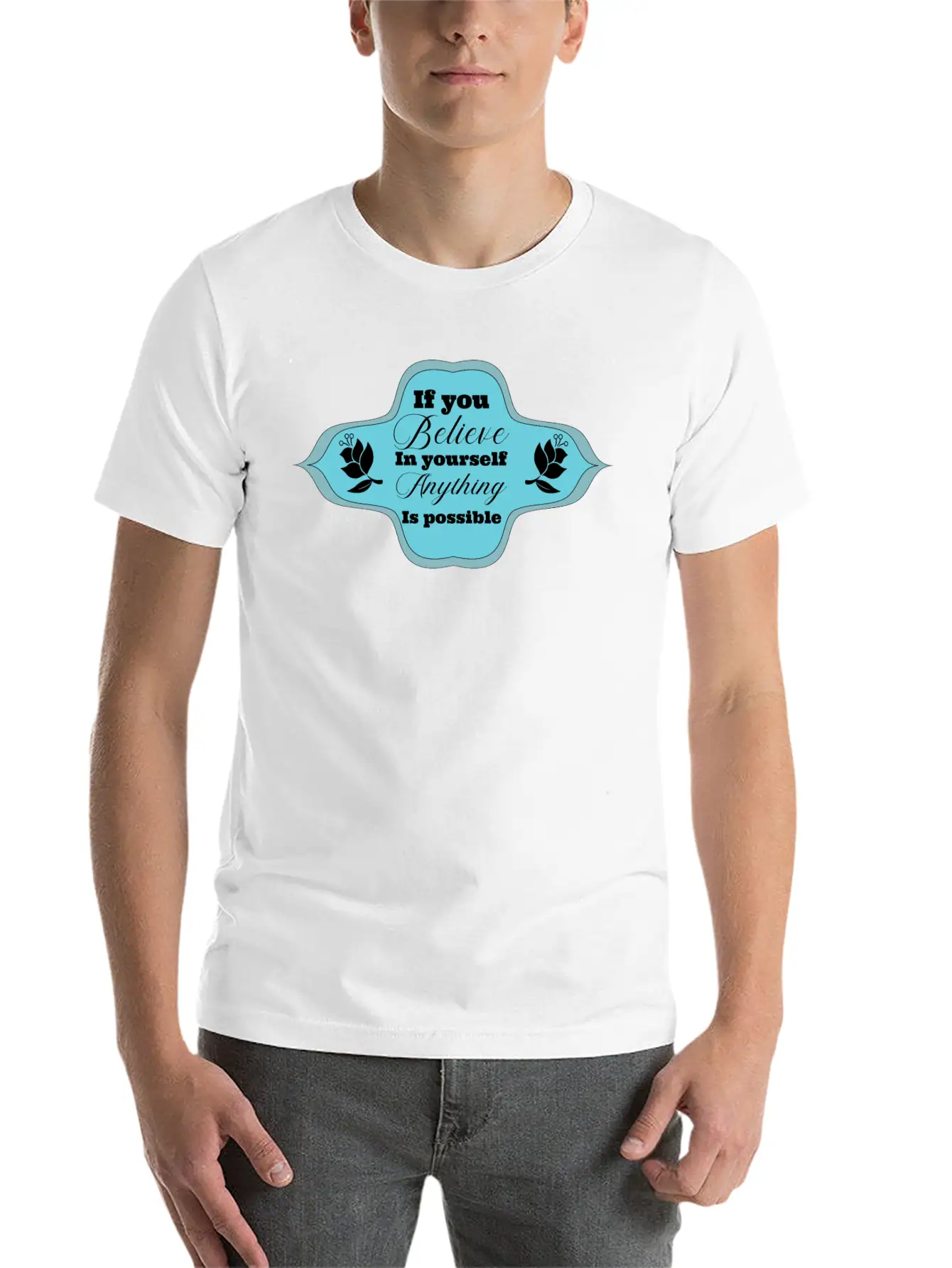 If You Believe In Yourself Anything Is Possible Stylish Everyday T-Shirt – Unisex Basic Cotton Tee