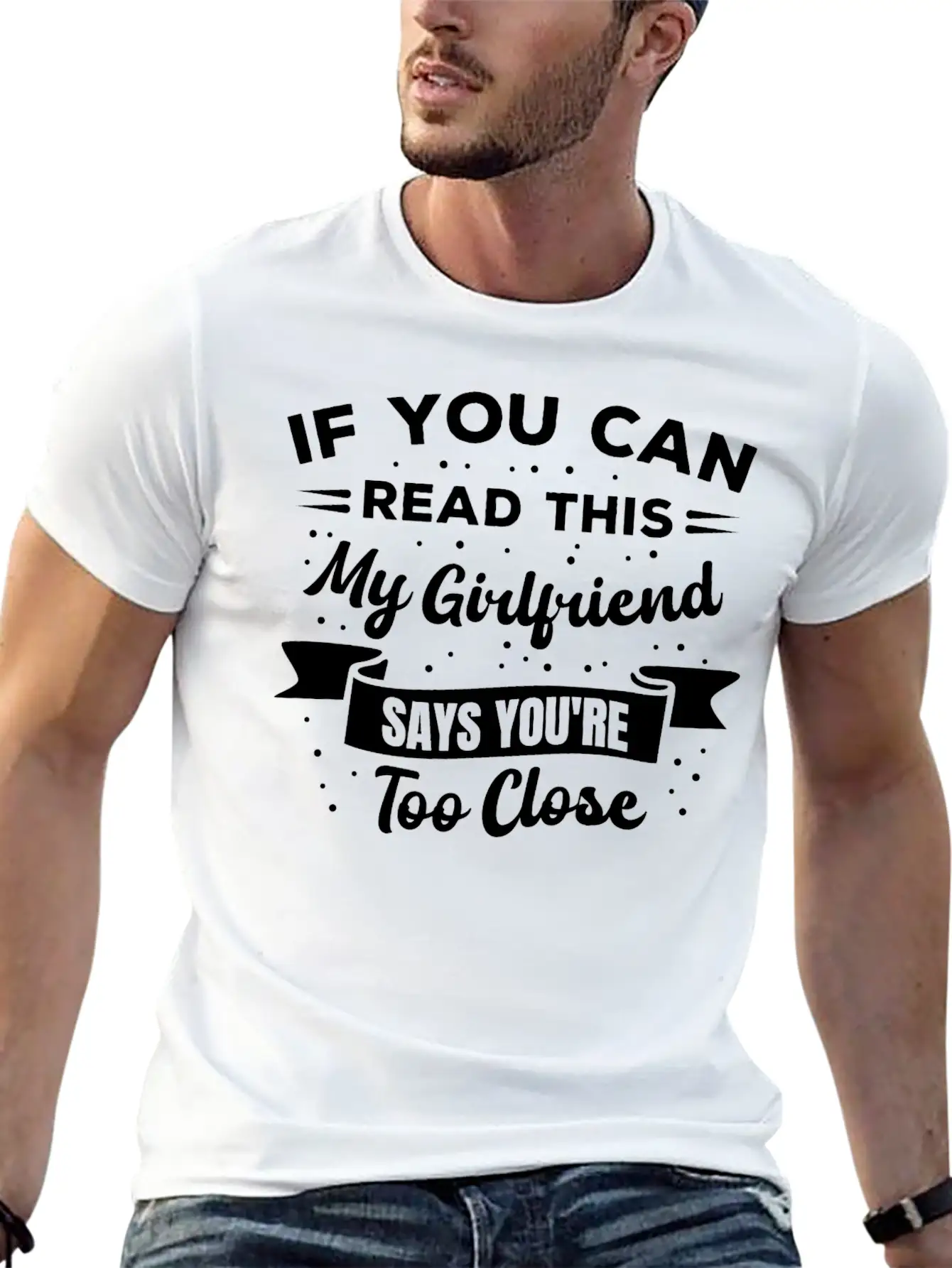 If You Can Read This My Girlfriend Says Funny Idea Casual Graphic T-Shirt – Simple And Comfortable Daily Wear