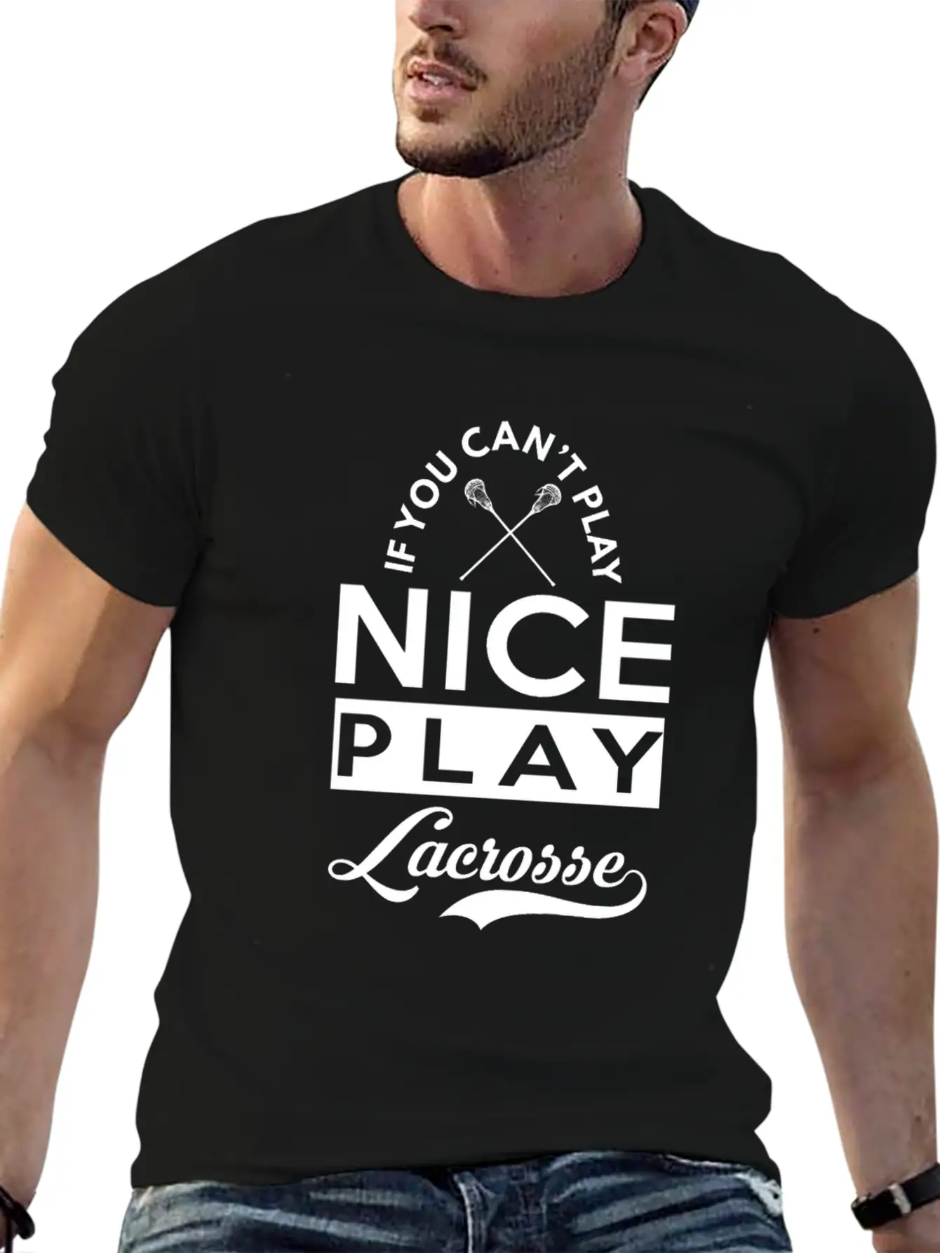 If You Can't Play Nice, Play Lacrosse Classic Fit Graphic Tee For Daily Comfort – Unisex Cotton Shirt