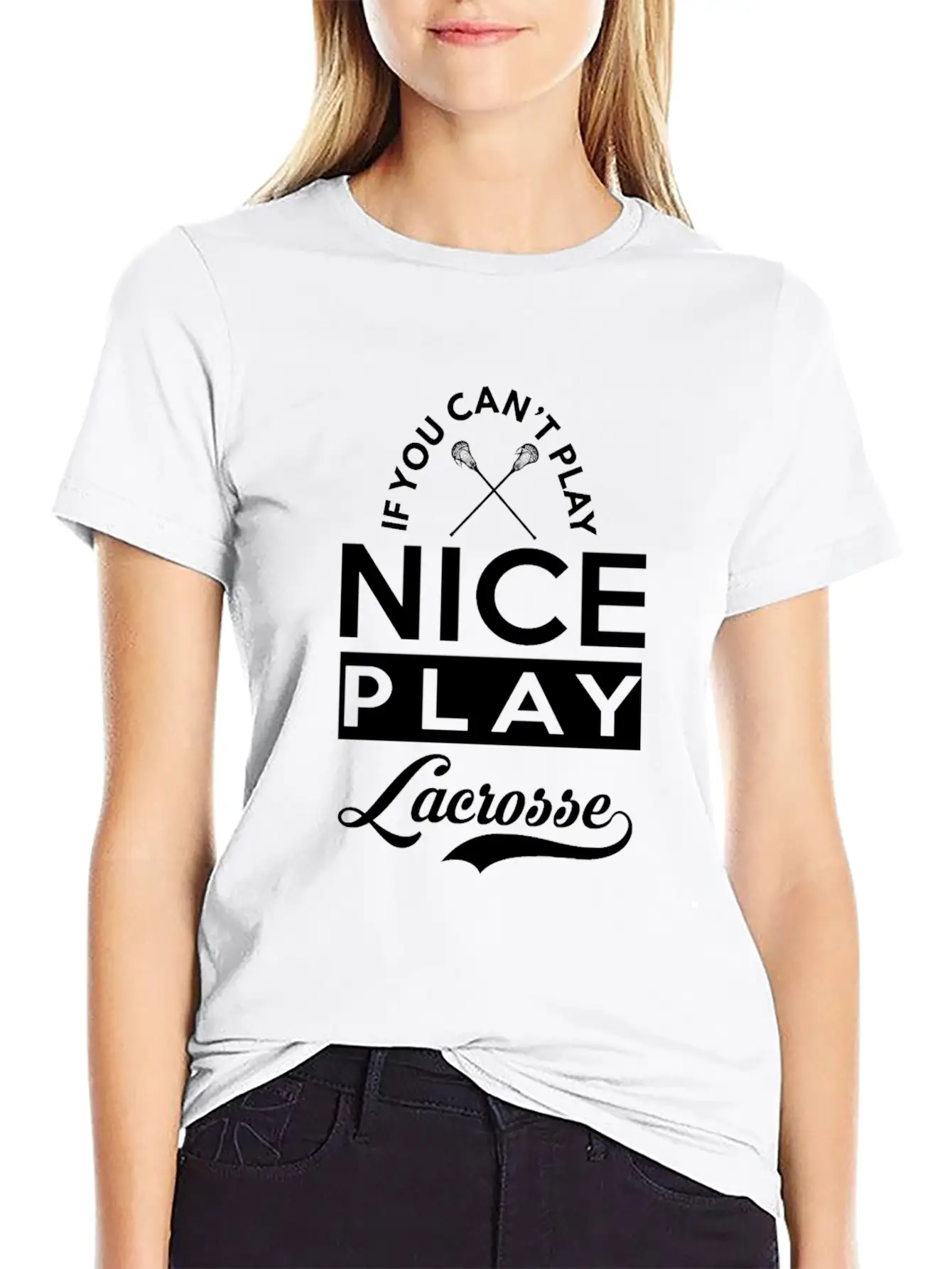 If You Can't Play Nice, Play Lacrosse Classic Fit Graphic Tee For Daily Comfort – Unisex Cotton Shirt