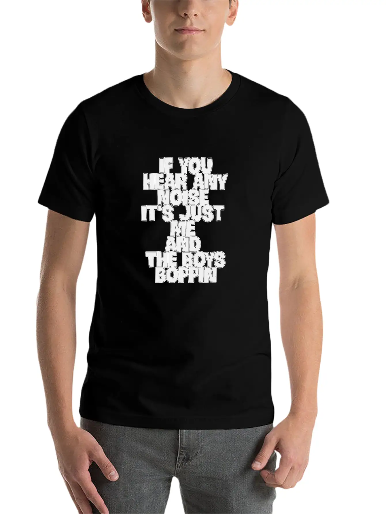 If You Hear Any Noise T-shirt Casual Graphic T-Shirt – Simple And Comfortable Daily Wear