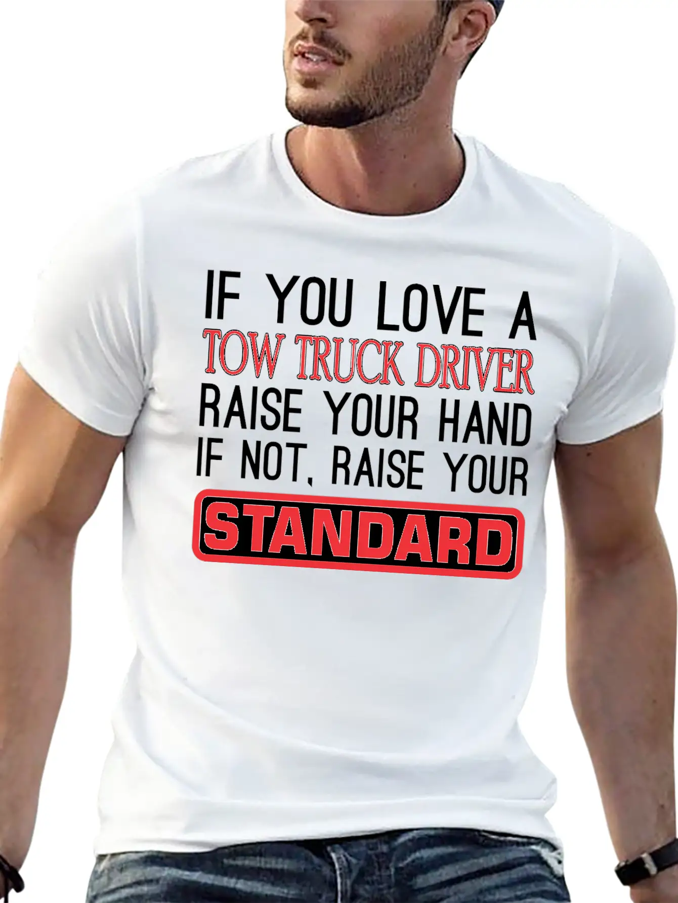 If You Love Tow Truck Driver Raise Hand Standard Unisex Casual T-Shirt – Clean Design For Daily Comfort