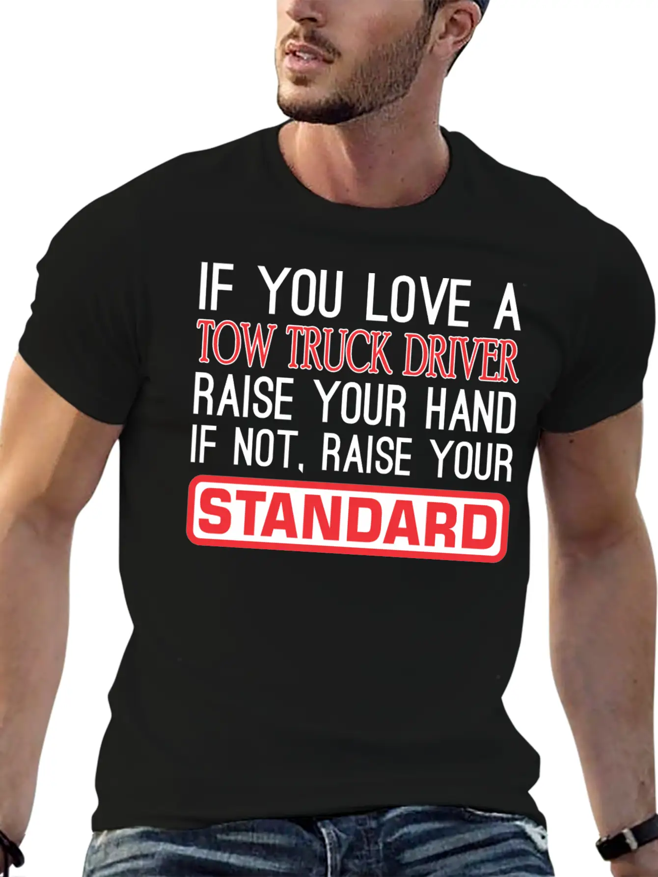 If You Love Tow Truck Driver Raise Hand Standard Unisex Casual T-Shirt – Clean Design For Daily Comfort