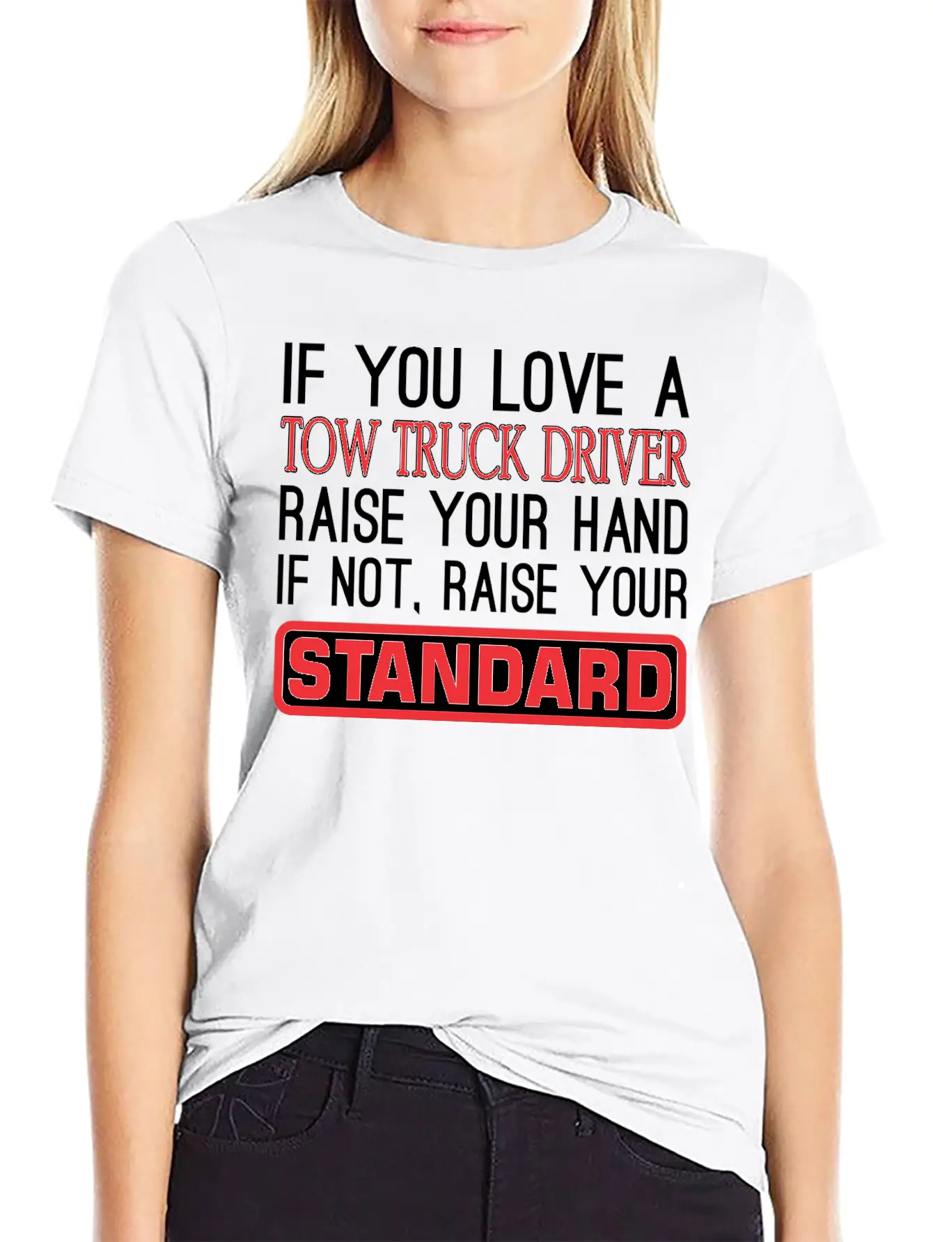 If You Love Tow Truck Driver Raise Hand Standard Unisex Casual T-Shirt – Clean Design For Daily Comfort