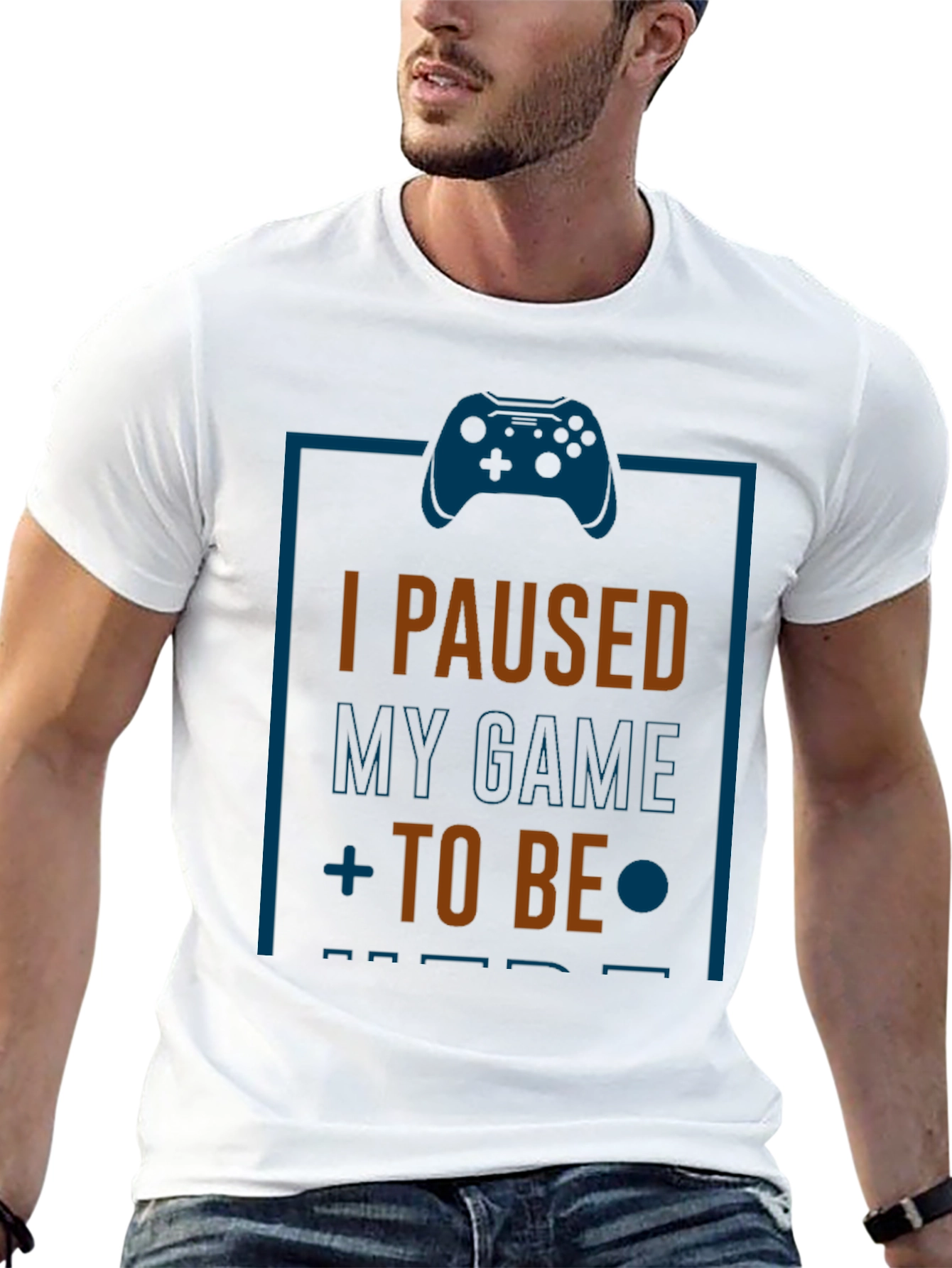 Funny Gamer T-Shirt: I Paused My Game to Be Here