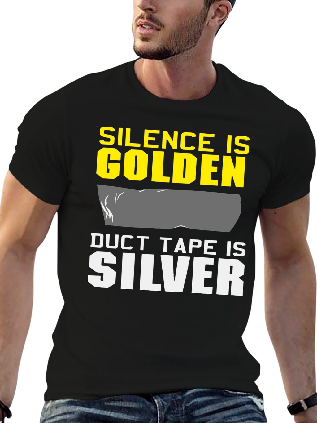 Silence is Golden Duct Tape is Silver T-Shirt