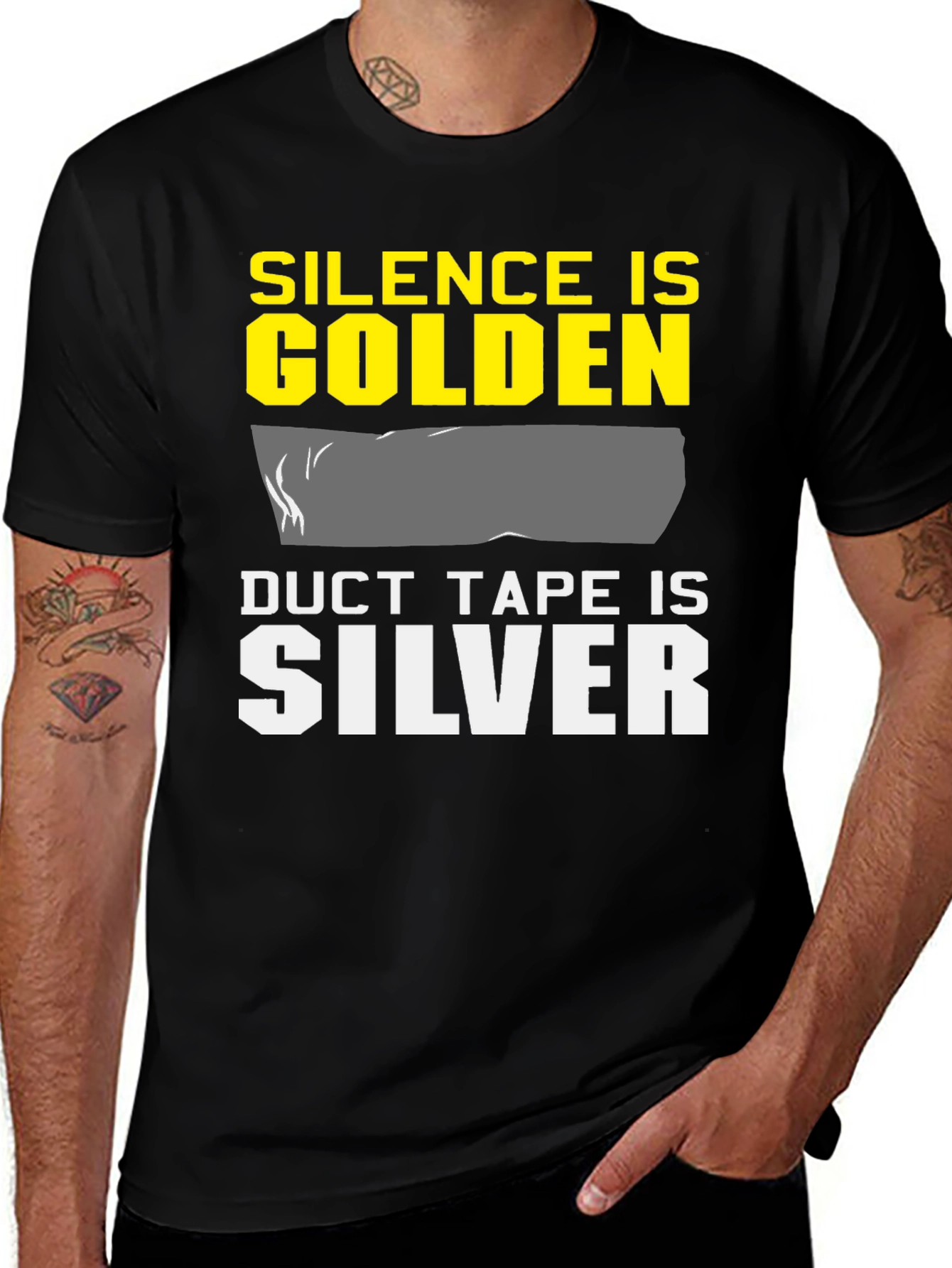 Silence is Golden Duct Tape is Silver T-Shirt