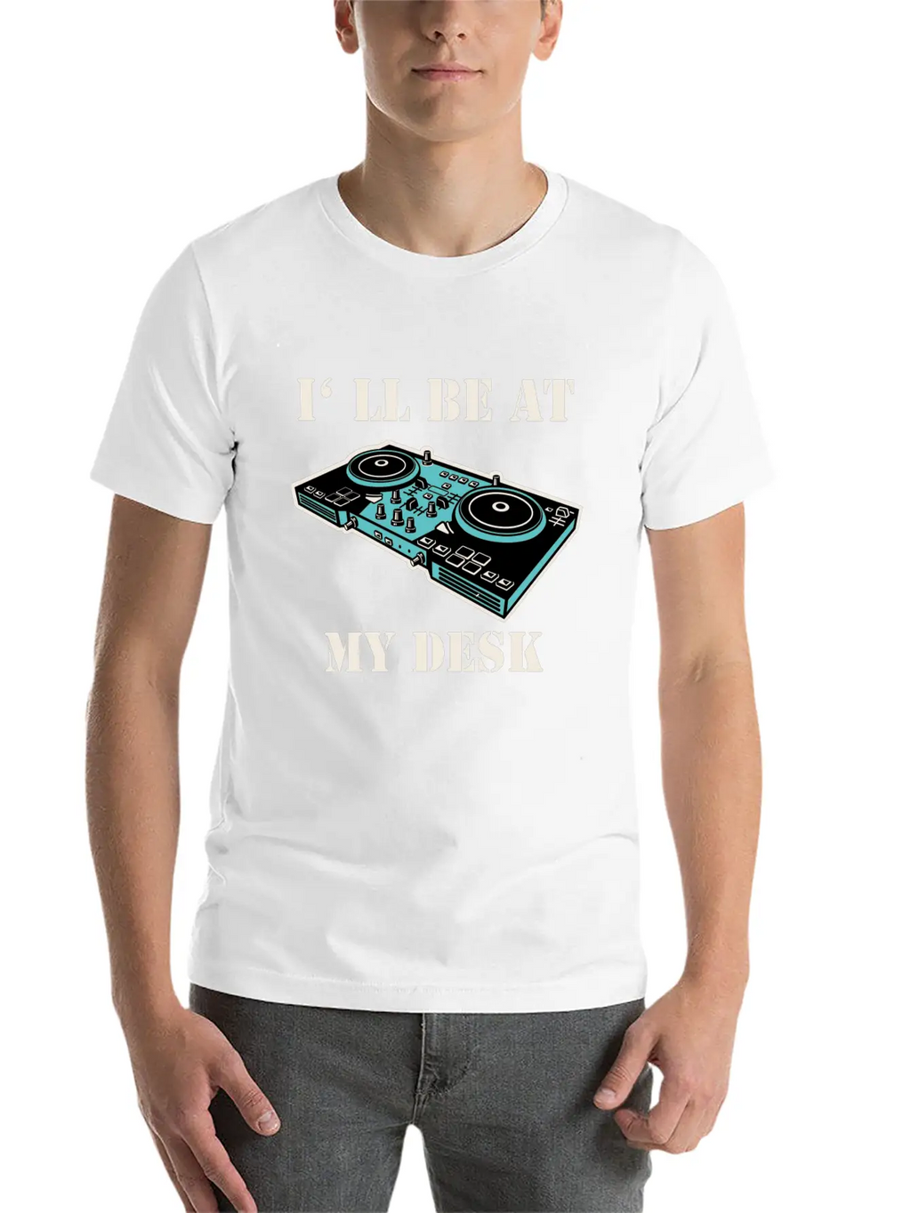 I'll Be At My Desk Shirt For DJs Breathable Soft Cotton T-Shirt – Timeless Casual Look