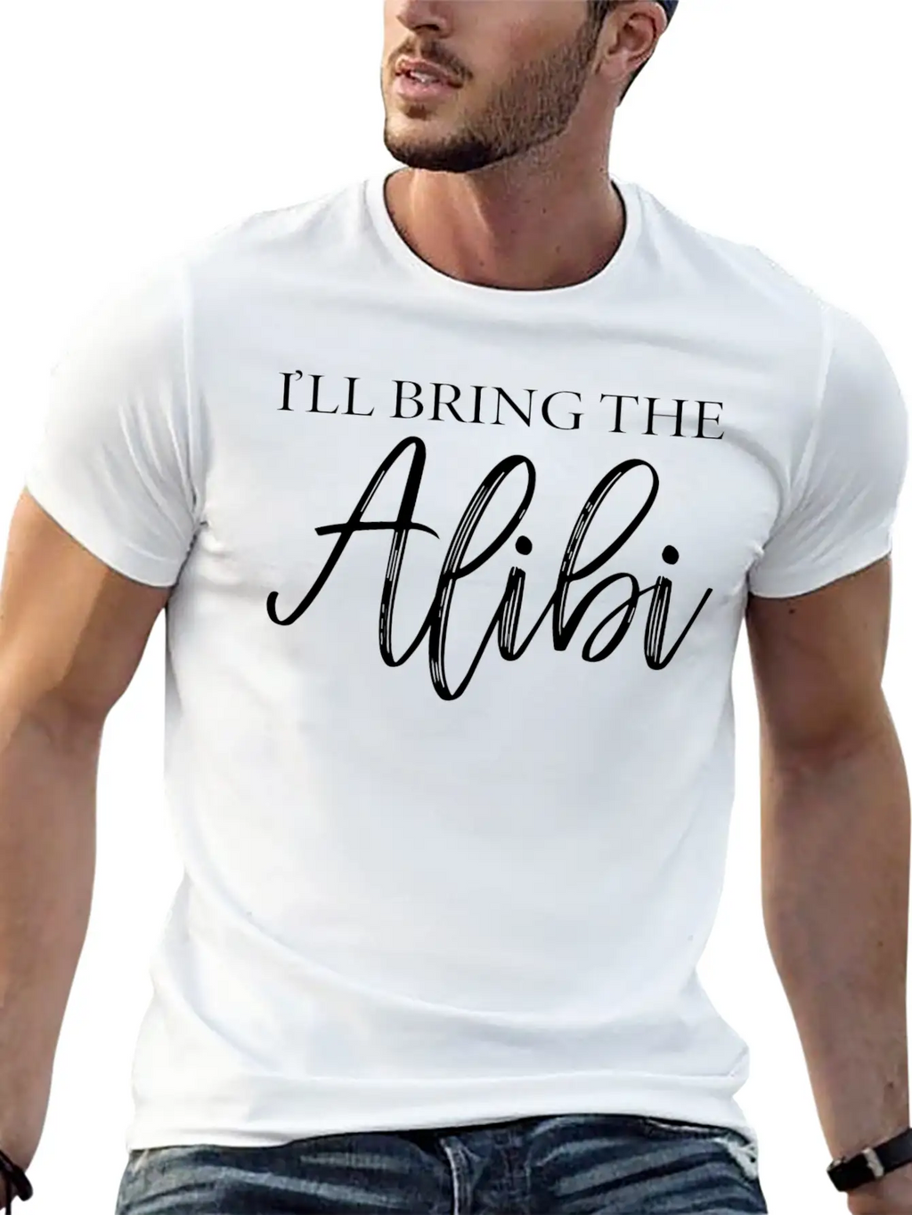 I'LL BRING THE ALIBI T-SHIRT Unisex Casual T-Shirt – Clean Design For Daily Comfort