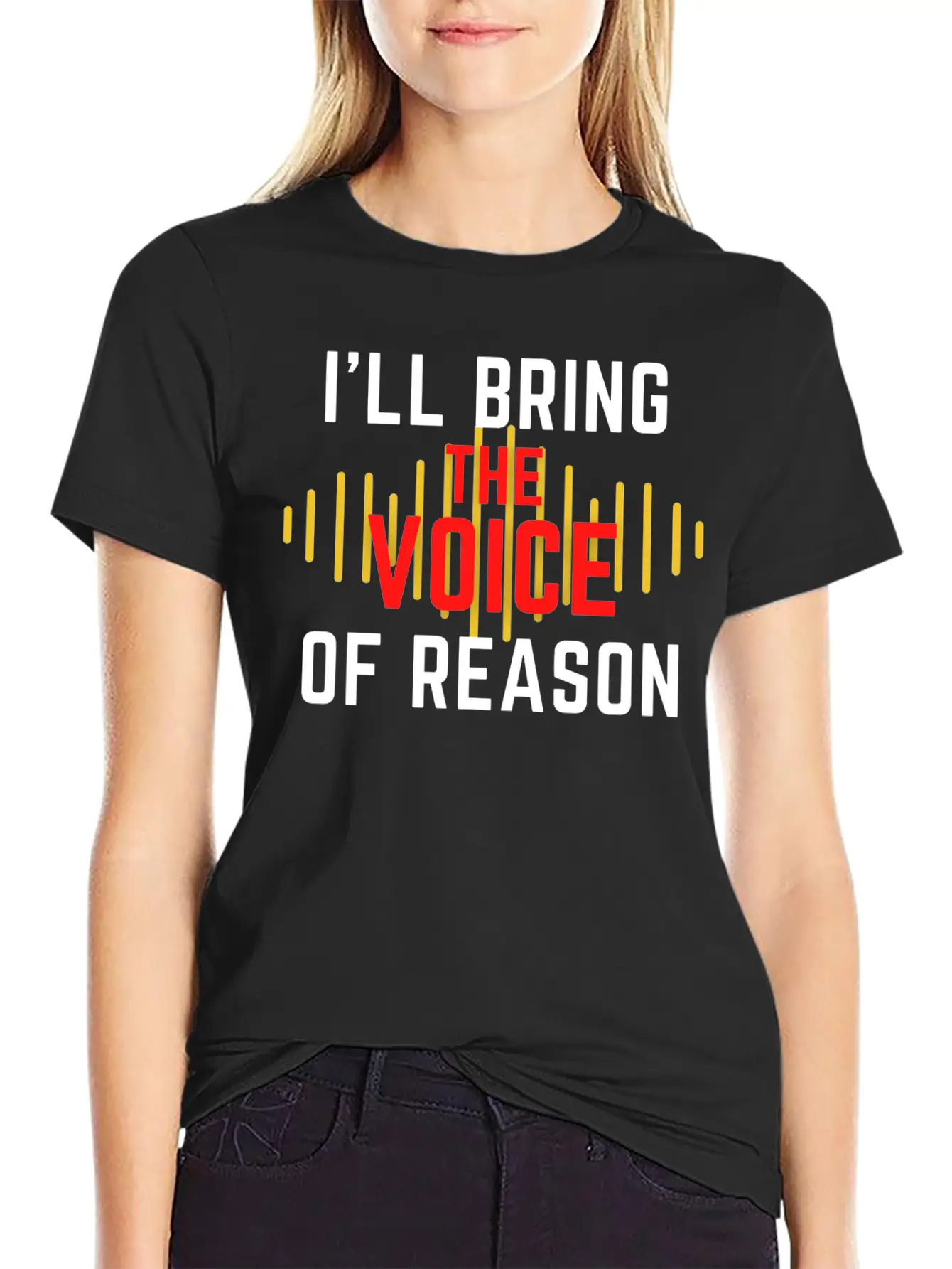 I'll Bring The Voice Of Reason Funny Design Casual Graphic T-Shirt – Simple And Comfortable Daily Wear