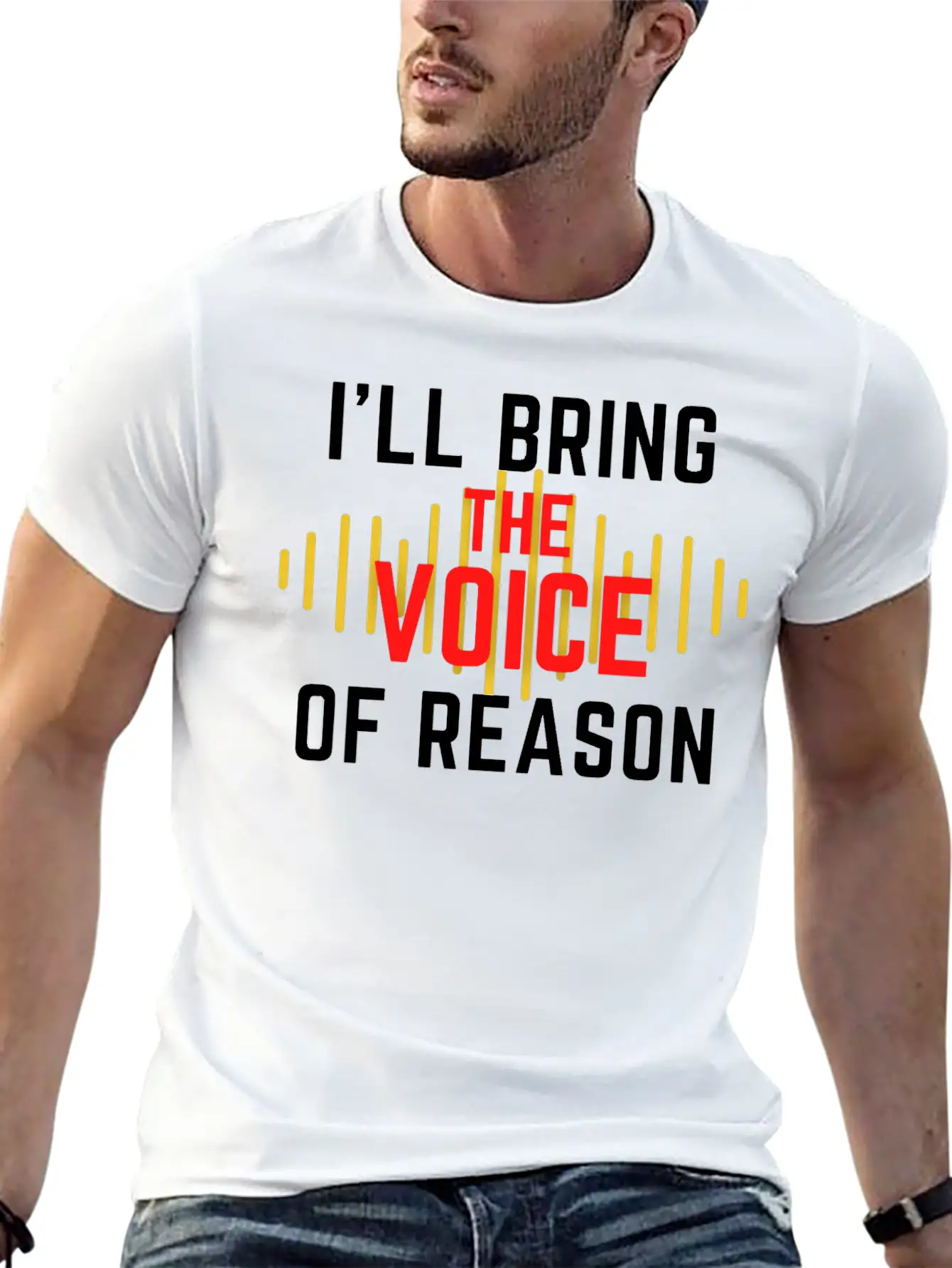 I'll Bring The Voice Of Reason Funny Design Casual Graphic T-Shirt – Simple And Comfortable Daily Wear