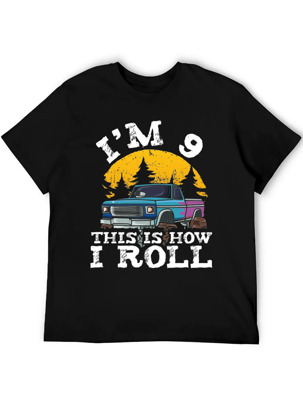 I'm 9 This Is How I Roll 9 Year Old Truck Racer Casual Graphic T-Shirt – Simple And Comfortable Daily Wear