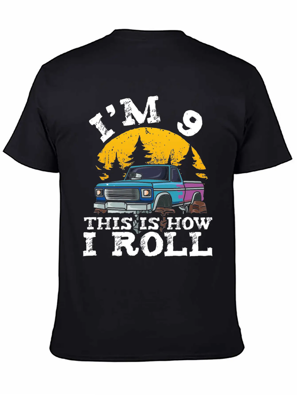 I'm 9 This Is How I Roll 9 Year Old Truck Racer Casual Graphic T-Shirt – Simple And Comfortable Daily Wear