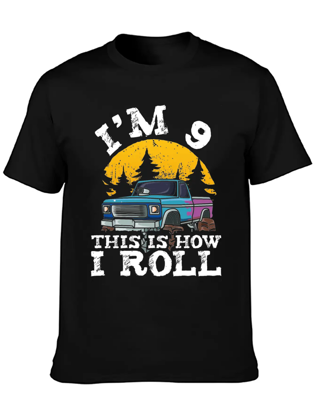 I'm 9 This Is How I Roll 9 Year Old Truck Racer Casual Graphic T-Shirt – Simple And Comfortable Daily Wear