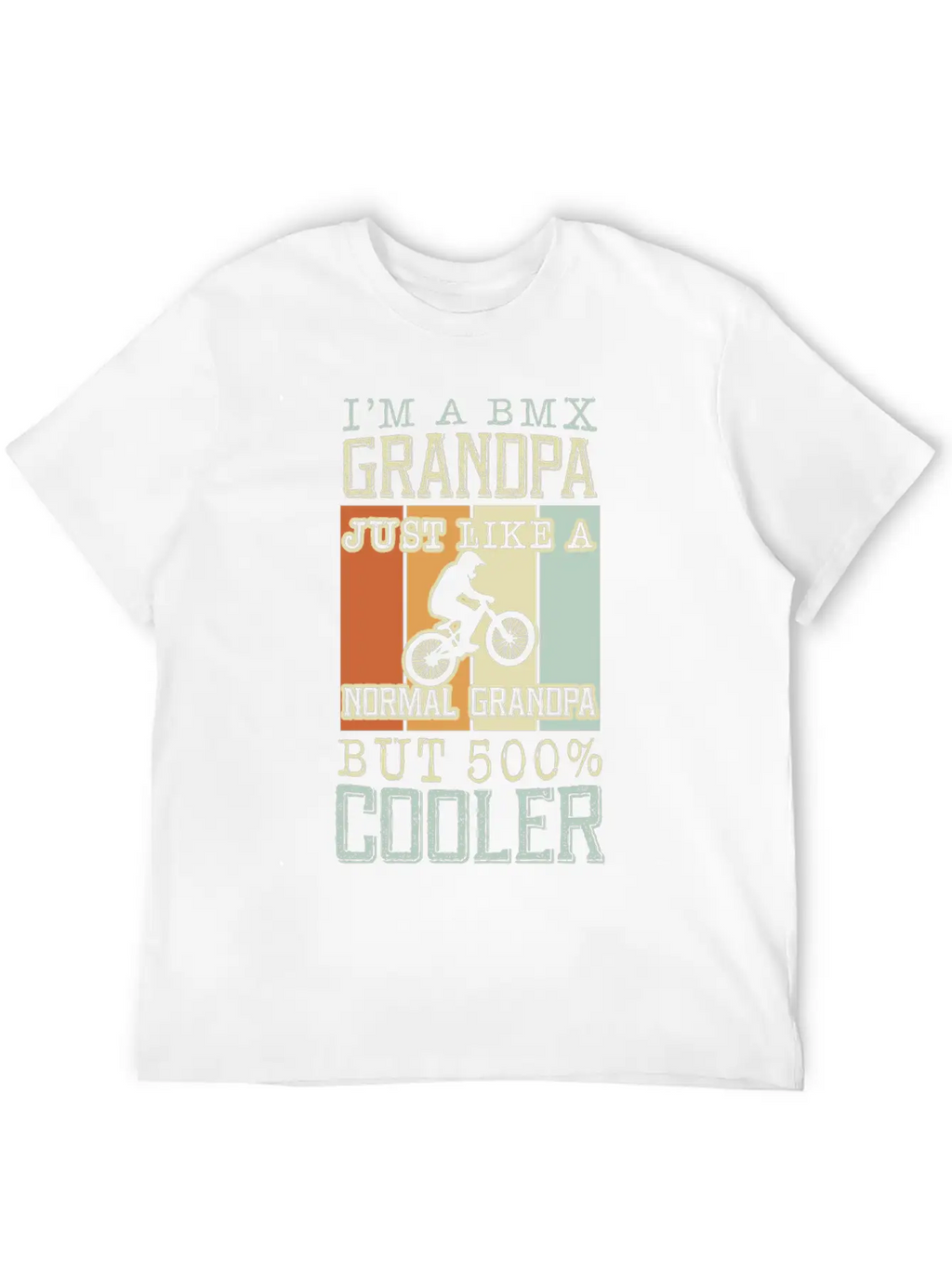 I'm A Bmx Grandpa Normal Grandpa But 500% Cooler Casual Graphic T-Shirt – Simple And Comfortable Daily Wear