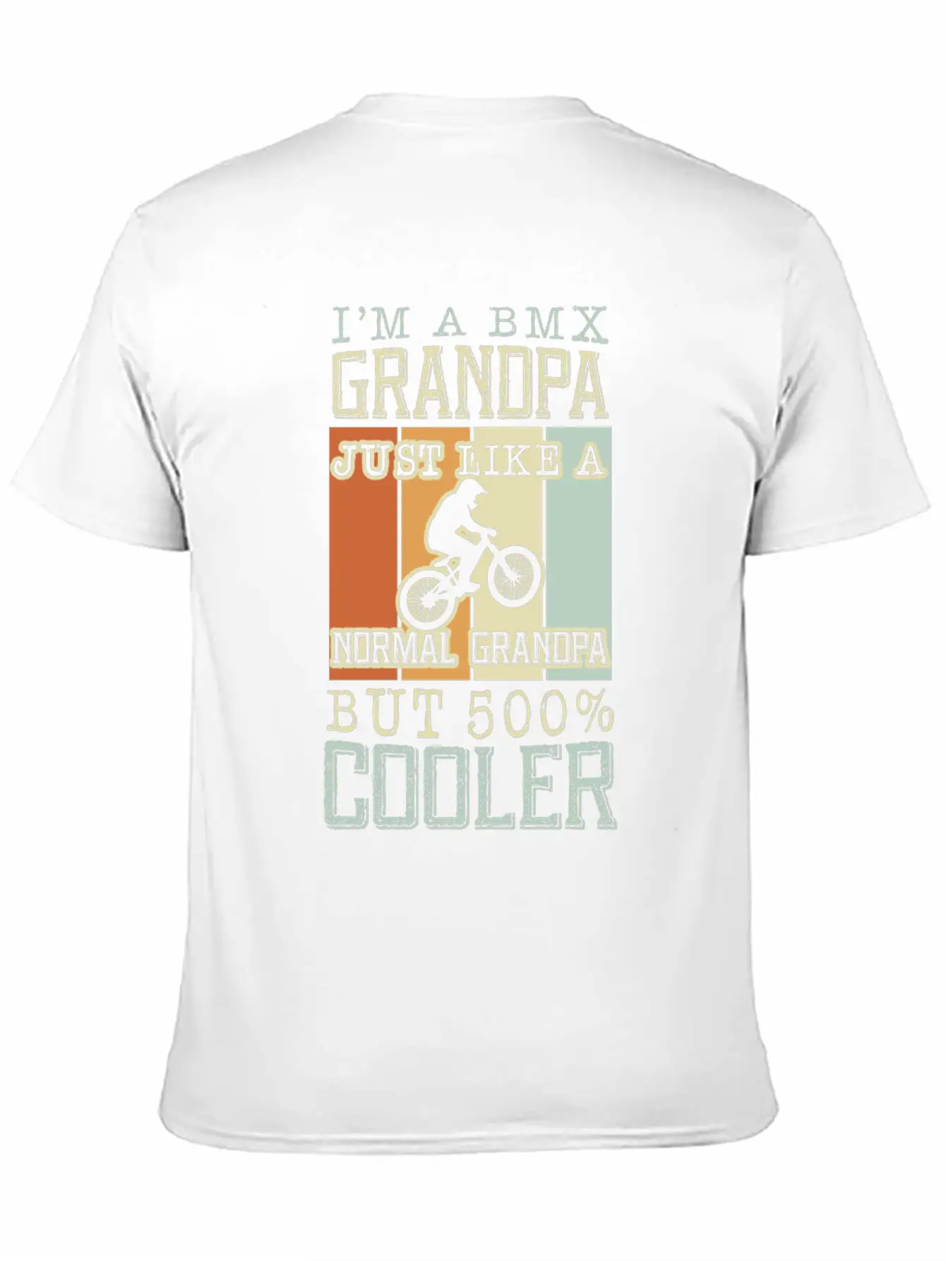 I'm A Bmx Grandpa Normal Grandpa But 500% Cooler Casual Graphic T-Shirt – Simple And Comfortable Daily Wear