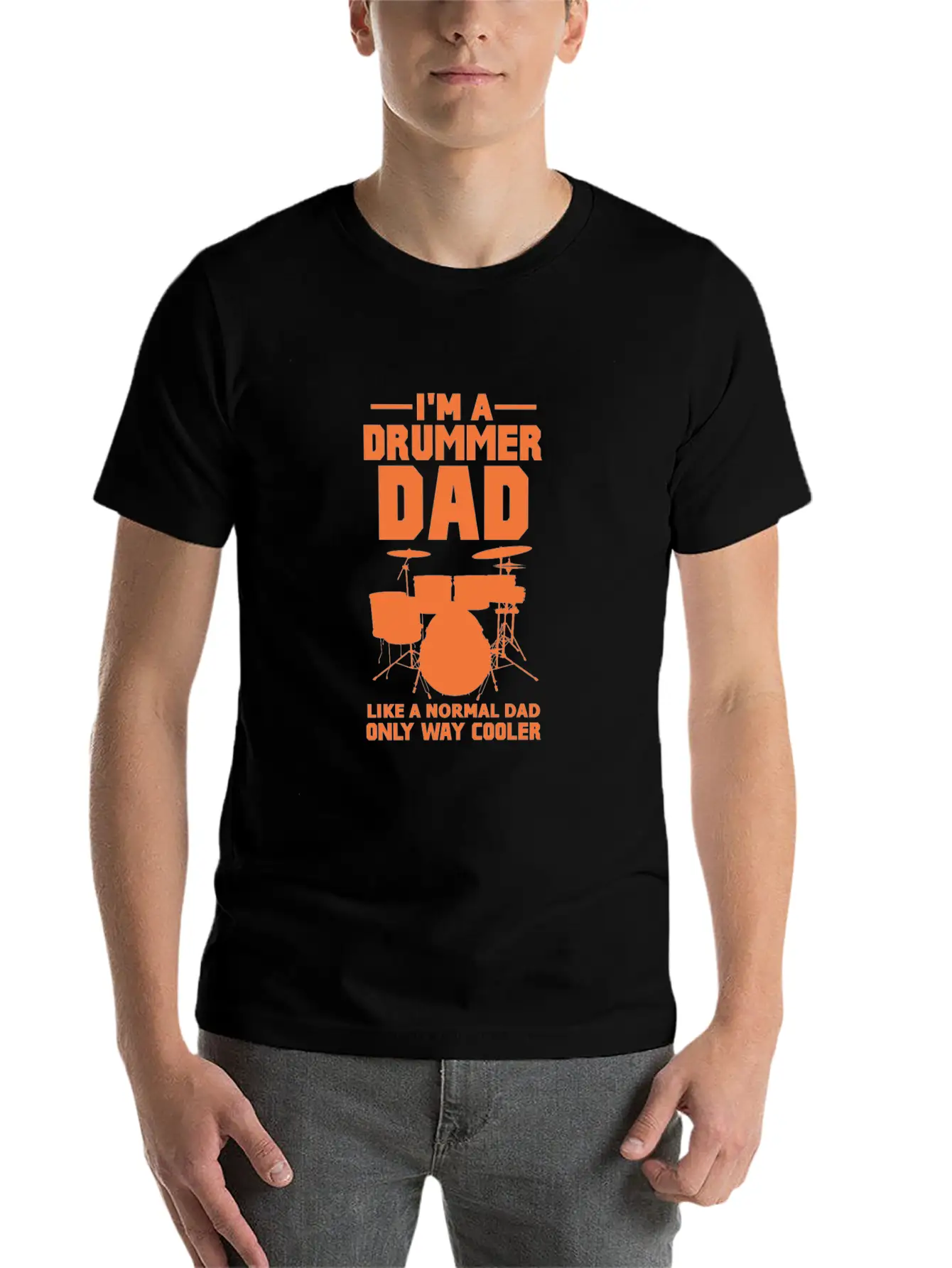 Im A Drummer Dad Like A Normal Dad Only Way Cooler Stylish Everyday T-Shirt – Unisex Basic Cotton Tee