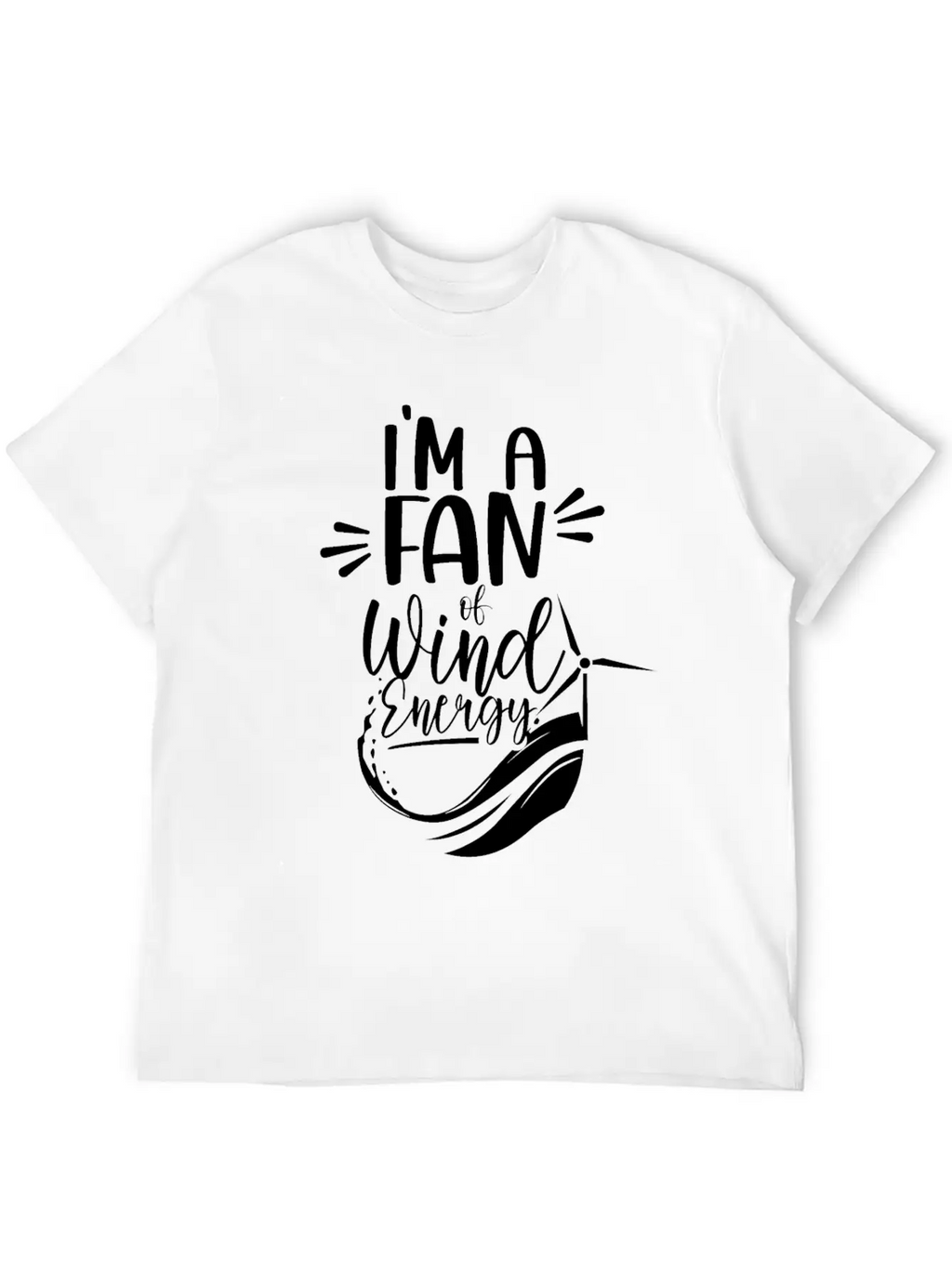 I'm A Fan Of Wind Energy Power Renewables Windmill Essential Cotton Tee For Daily Outfits – Unisex Style