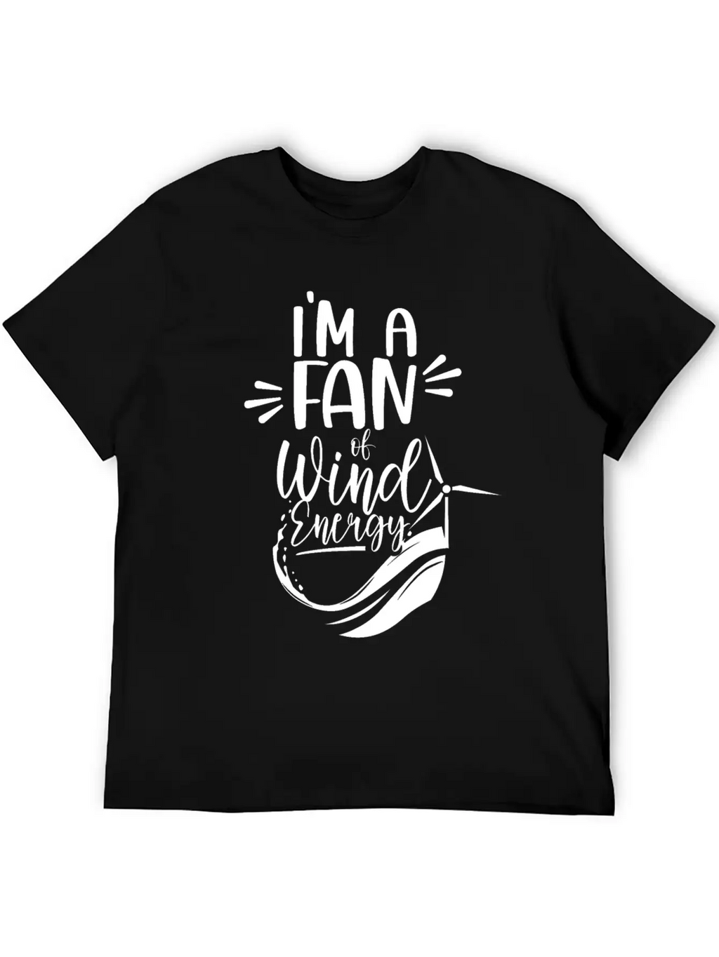 I'm A Fan Of Wind Energy Power Renewables Windmill Essential Cotton Tee For Daily Outfits – Unisex Style
