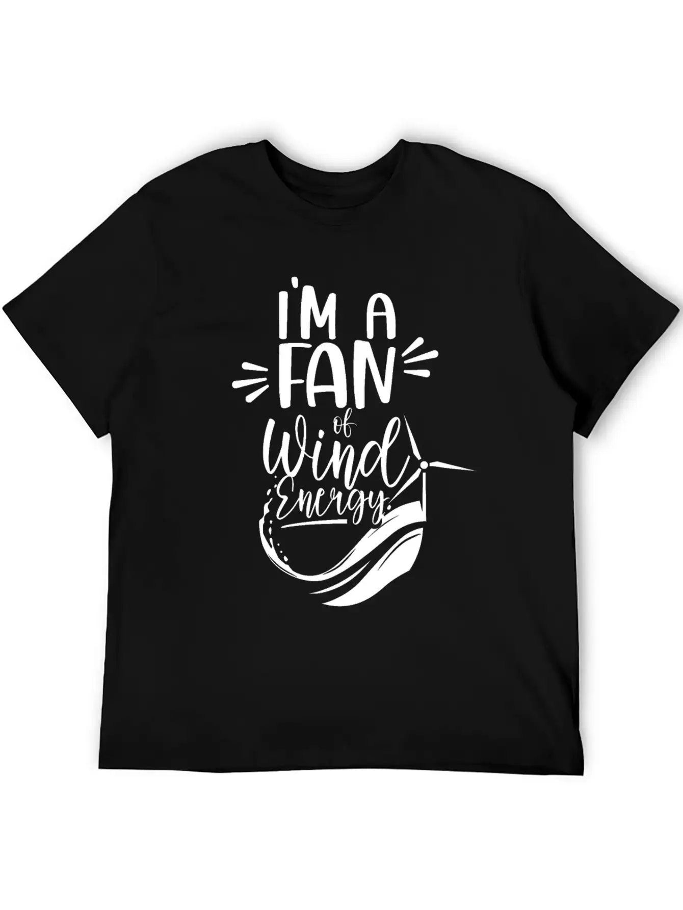 I'm A Fan Of Wind Energy Power Renewables Windmill Essential Cotton Tee For Daily Outfits – Unisex Style
