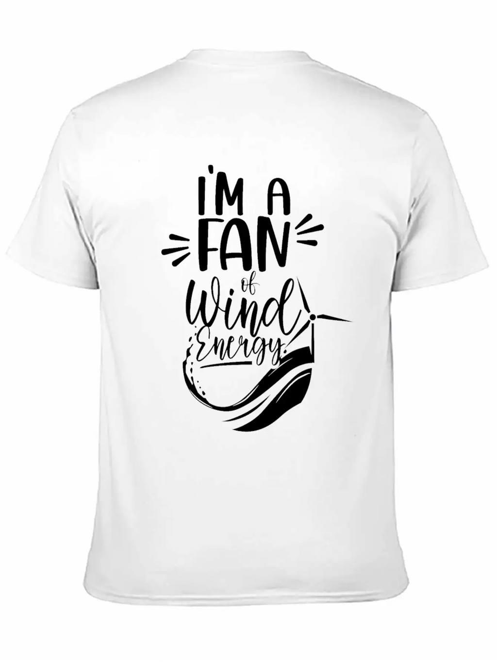 I'm A Fan Of Wind Energy Power Renewables Windmill Essential Cotton Tee For Daily Outfits – Unisex Style