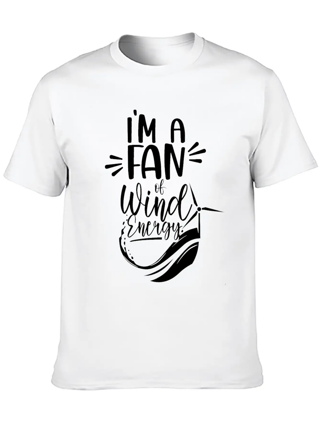 I'm A Fan Of Wind Energy Power Renewables Windmill Essential Cotton Tee For Daily Outfits – Unisex Style