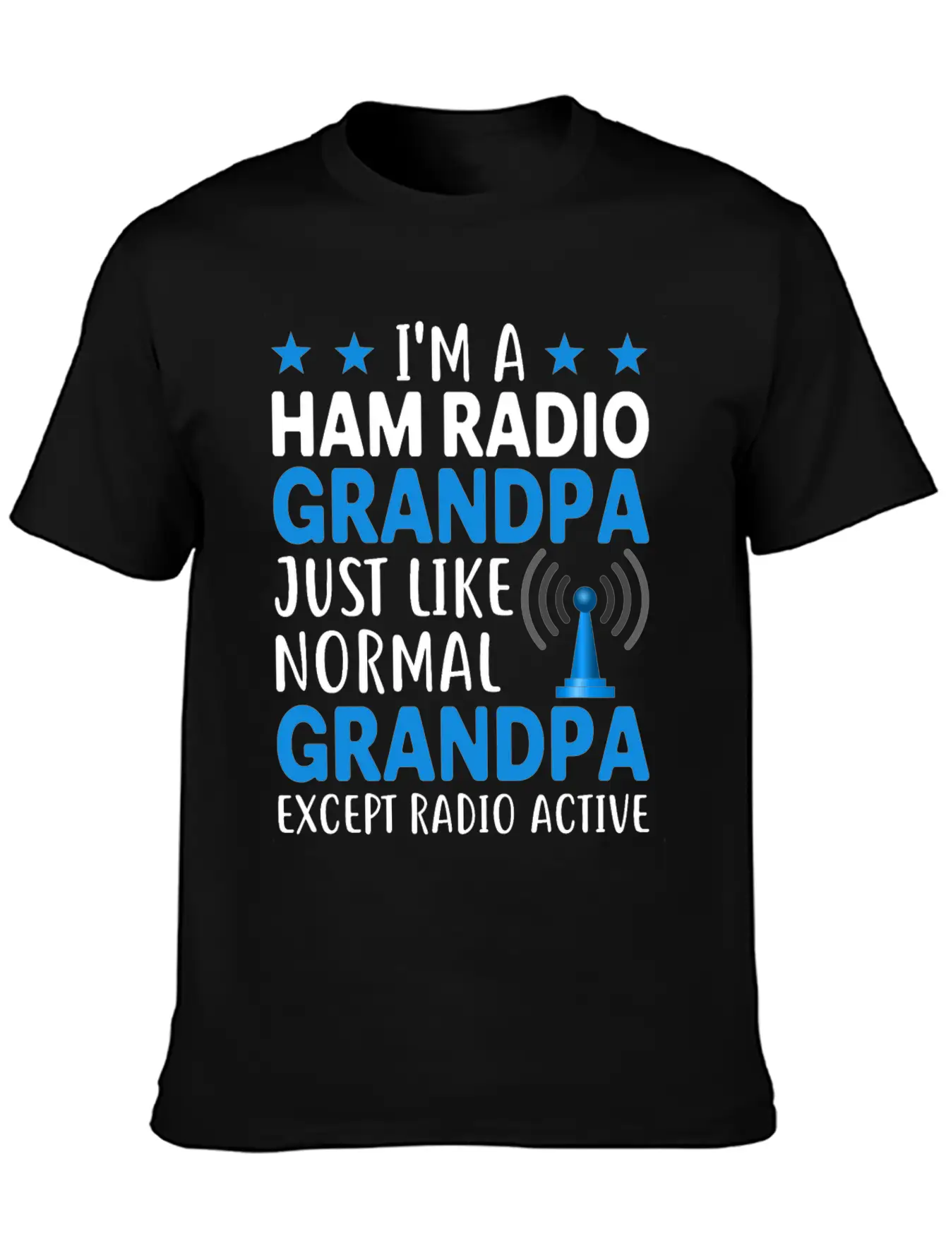 I´m A Ham Radio Grandpa Just Like Normal Grandpa E Classic Fit Graphic Tee For Daily Comfort – Unisex Cotton Shirt