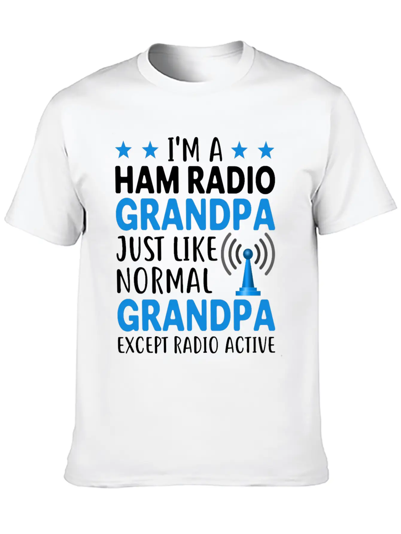 I´m A Ham Radio Grandpa Just Like Normal Grandpa E Classic Fit Graphic Tee For Daily Comfort – Unisex Cotton Shirt