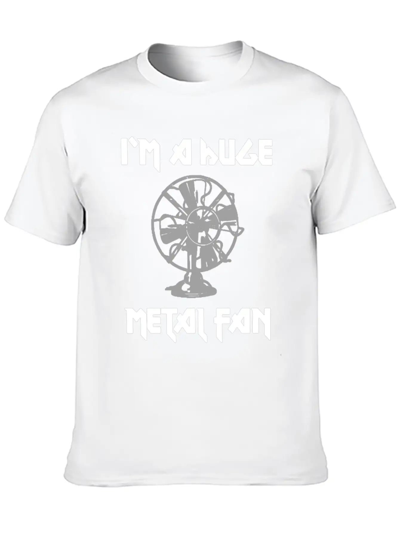 I'm A Huge Metal Fan Unisex Short Sleeve Soft Cotton T-Shirt – Casual Everyday Wear