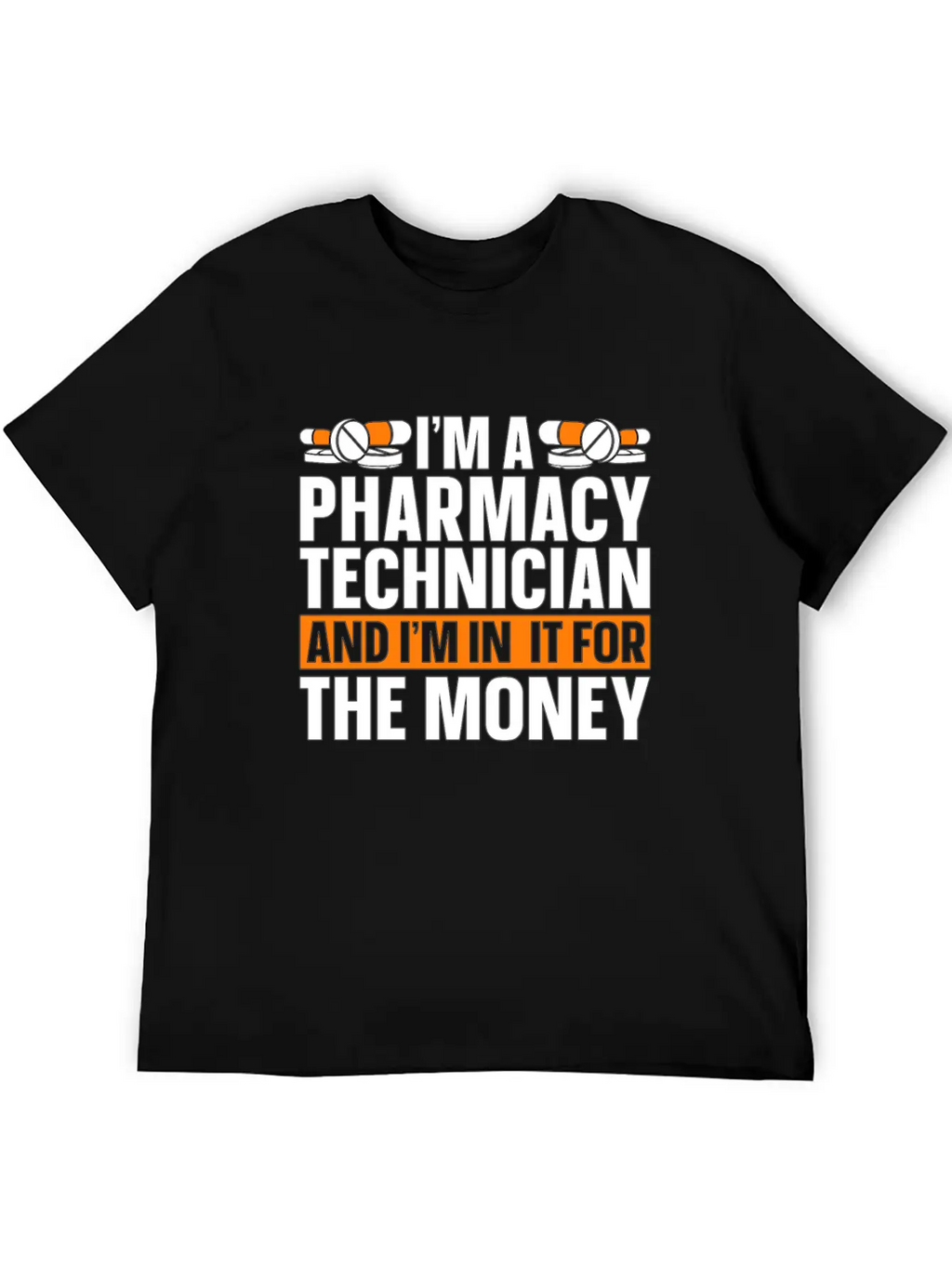 I'm A Pharmacy Technician Tech Medicine Pharmacist Unisex Casual T-Shirt – Clean Design For Daily Comfort