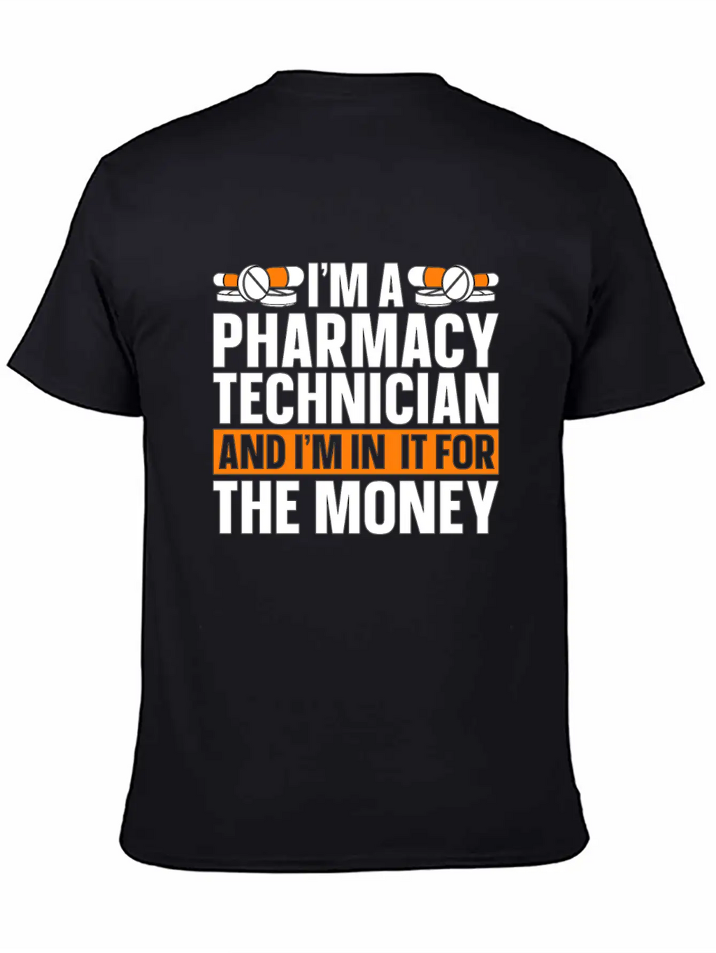 I'm A Pharmacy Technician Tech Medicine Pharmacist Unisex Casual T-Shirt – Clean Design For Daily Comfort