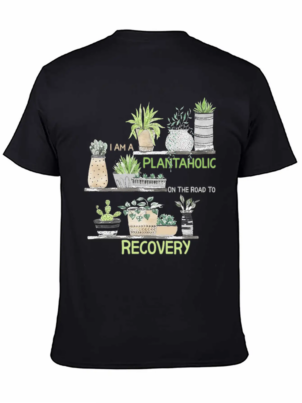 I'm A Plantaholic On The Road To Recovery Classic Fit Graphic Tee For Daily Comfort – Unisex Cotton Shirt