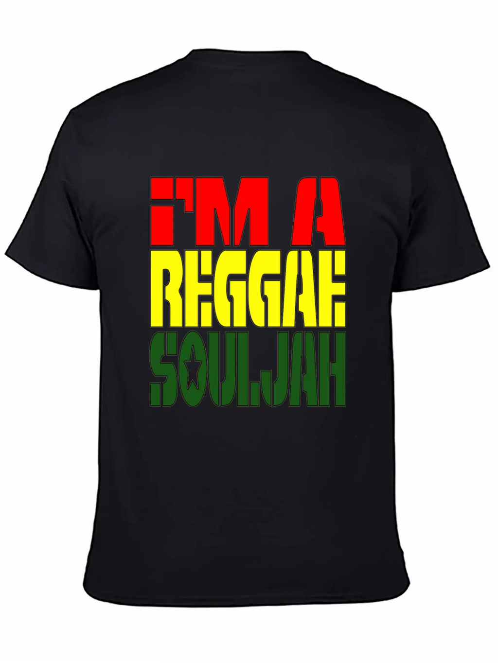 I'M A Reggae Souljah Casual Graphic T-Shirt – Simple And Comfortable Daily Wear